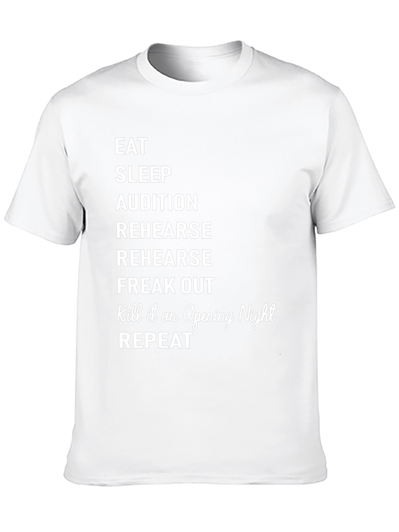 Eat Sleep Audition Theatre T-Shirt