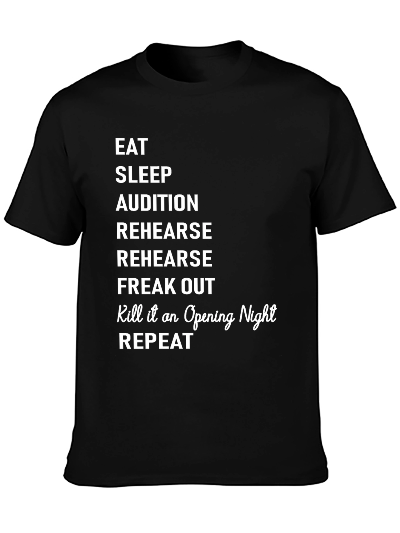 Eat Sleep Audition Theatre T-Shirt
