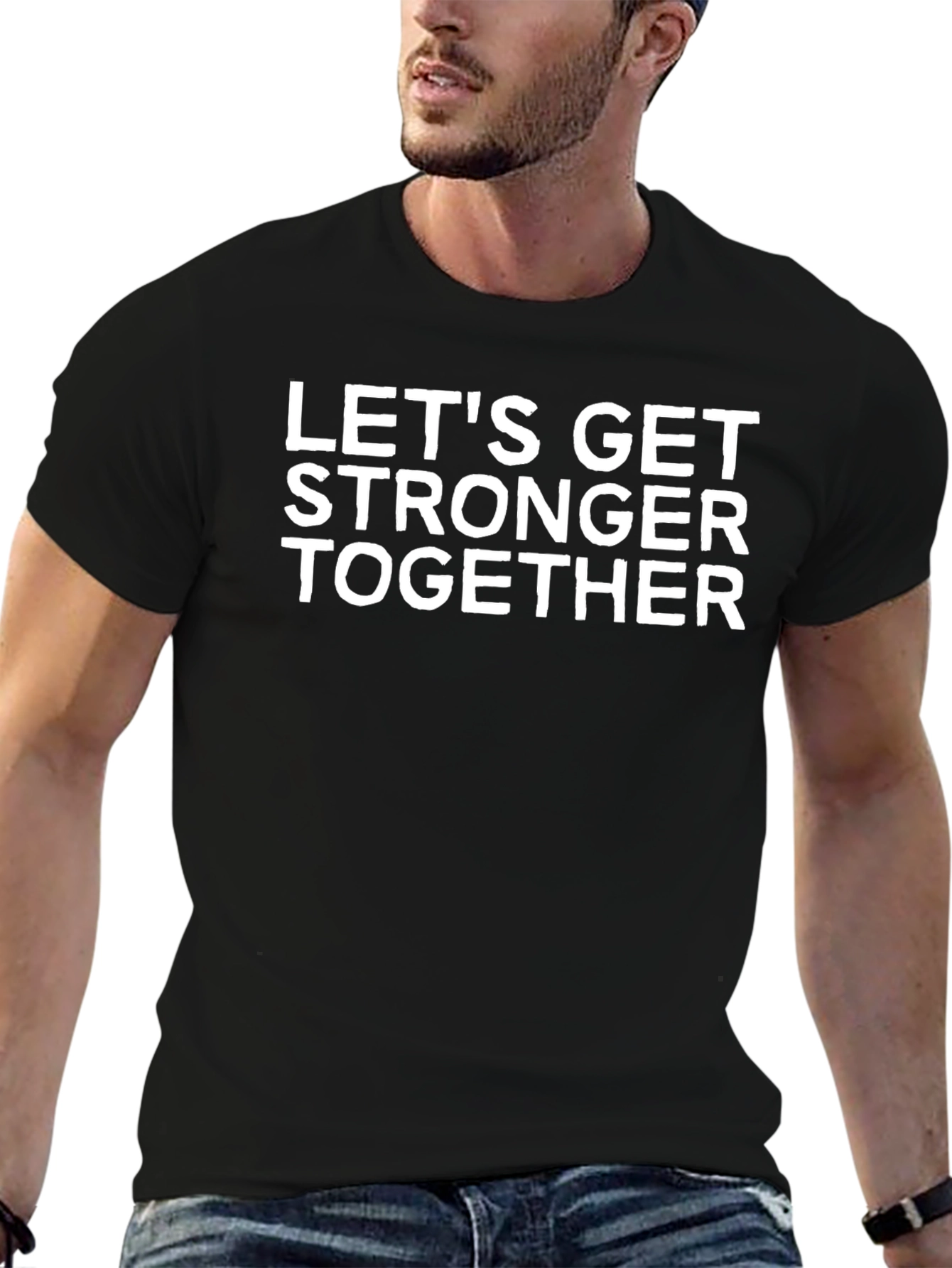 Lets Get Stronger Together T-Shirt
