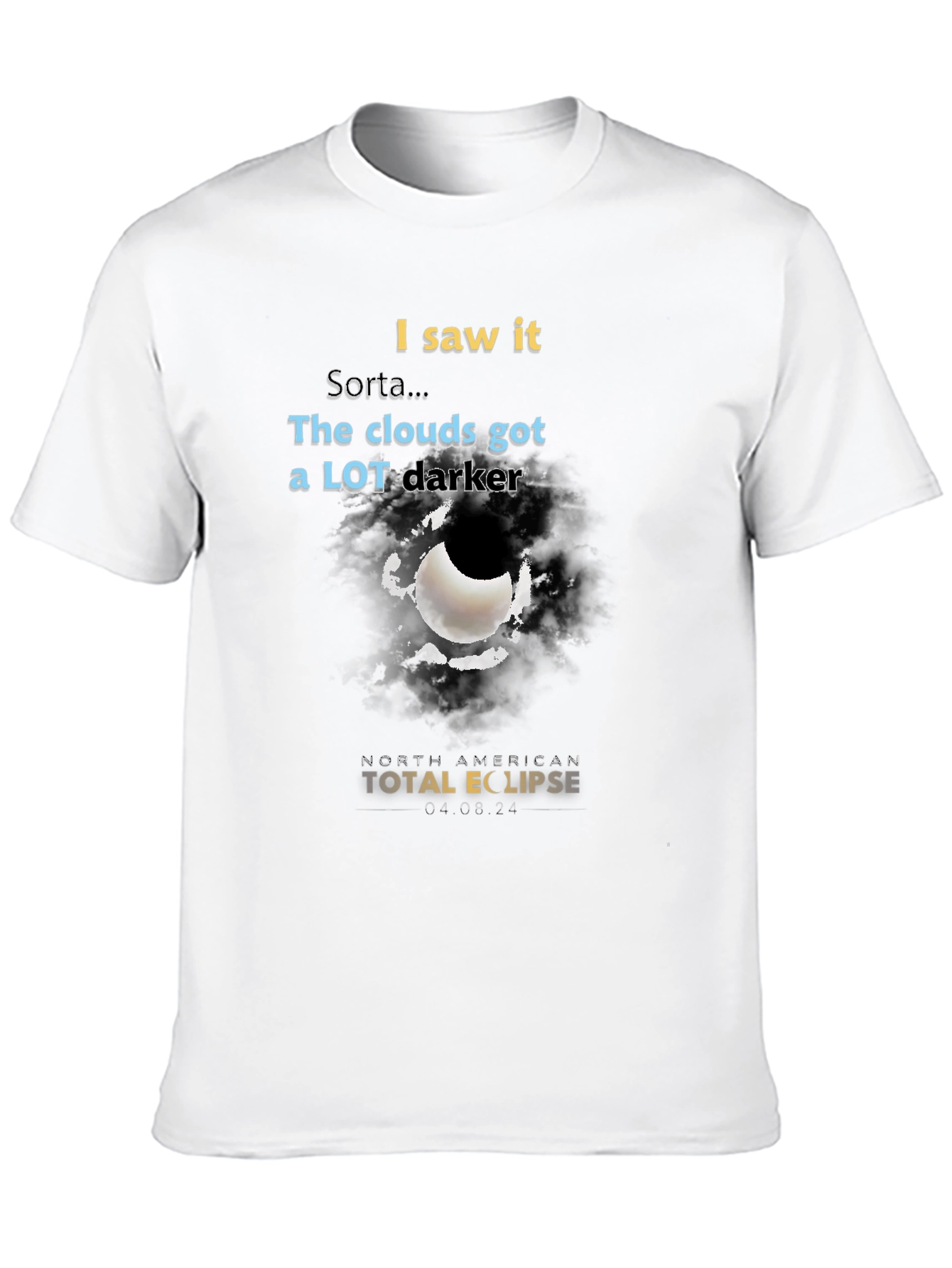 Total Eclipse T-Shirt - Clouds Got Darker