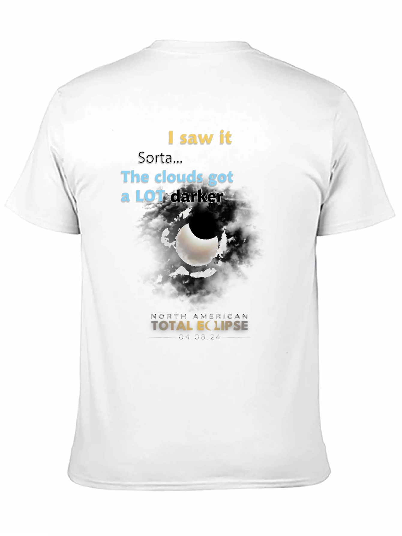Total Eclipse T-Shirt - Clouds Got Darker