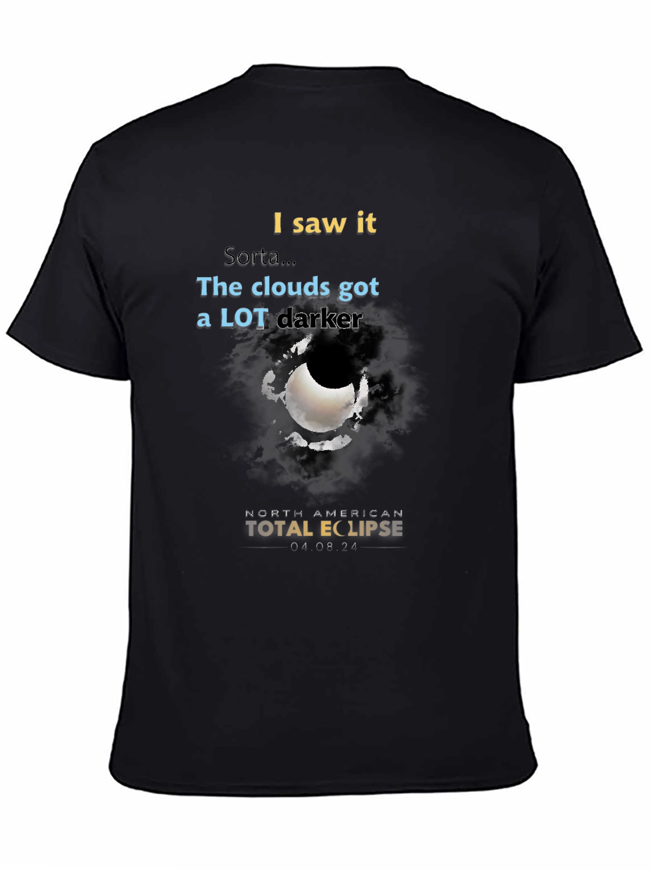 Total Eclipse T-Shirt - Clouds Got Darker