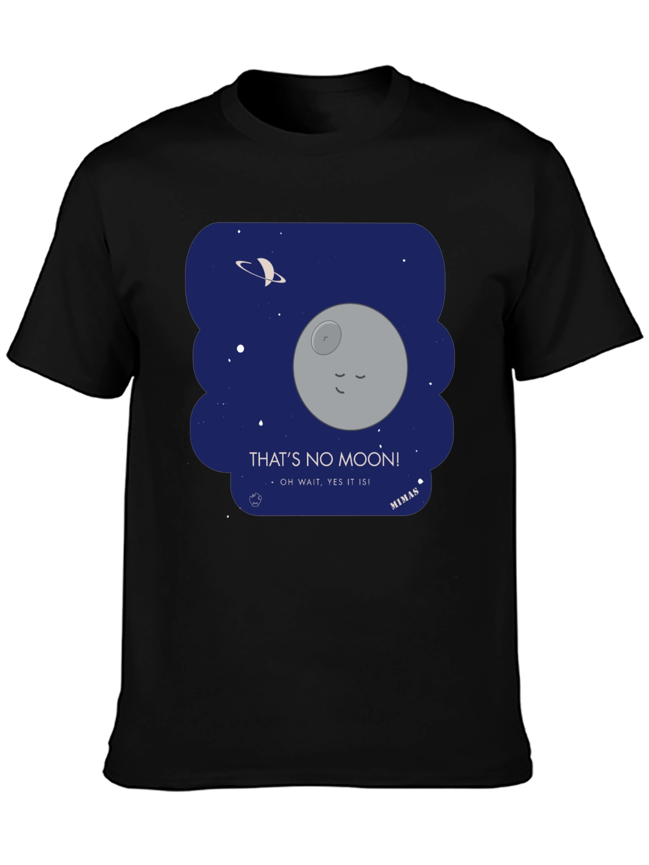 Thats No Moon! T-Shirt - Sci-Fi Inspired Cotton Tee