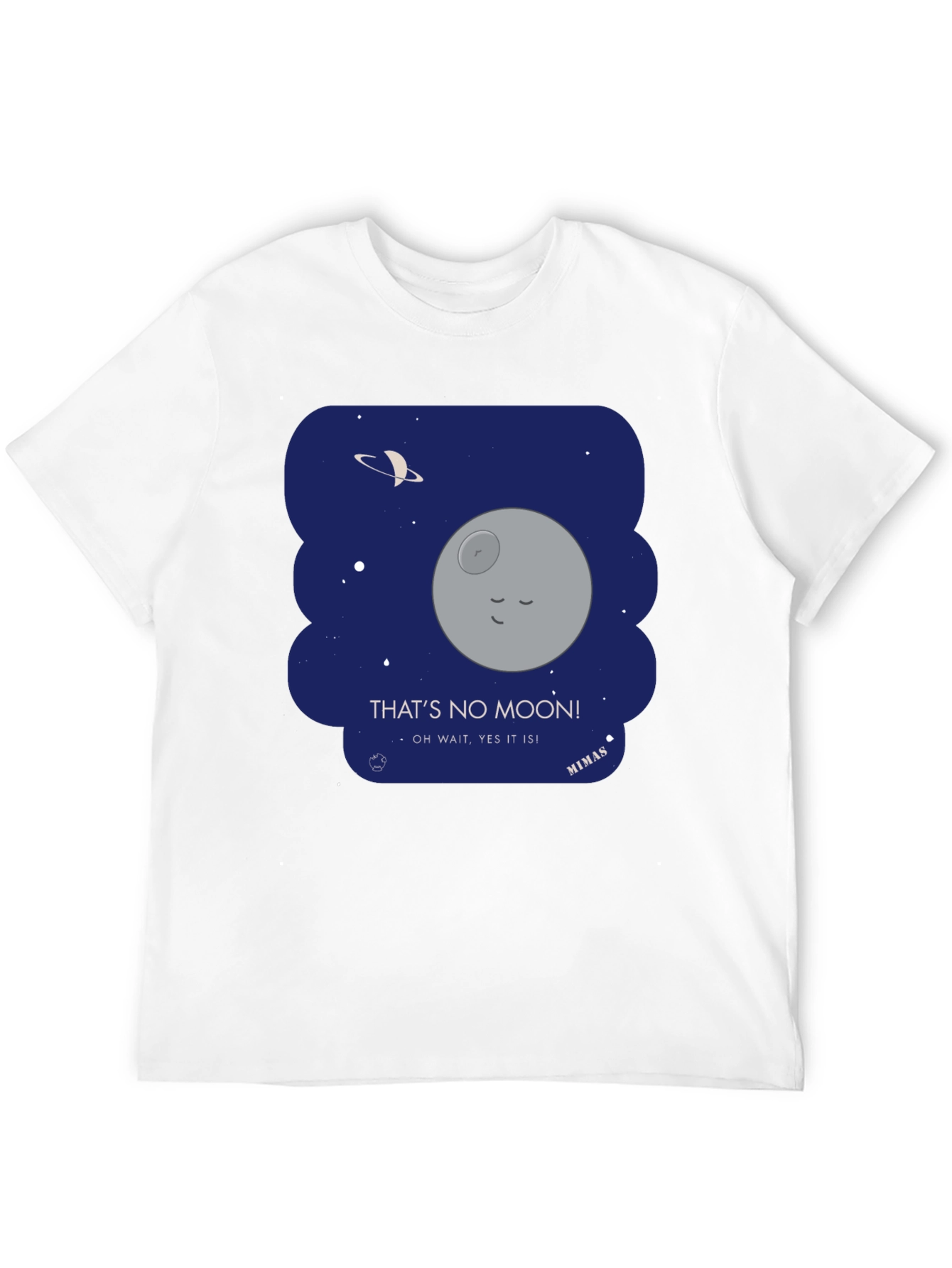 Thats No Moon! T-Shirt - Sci-Fi Inspired Cotton Tee