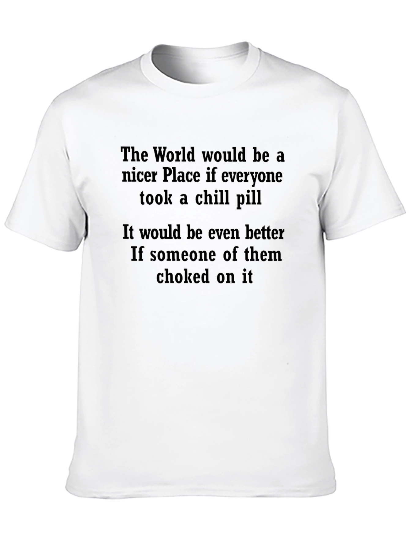 Chill Pill Graphic T-Shirt - Sarcastic Humor Tee