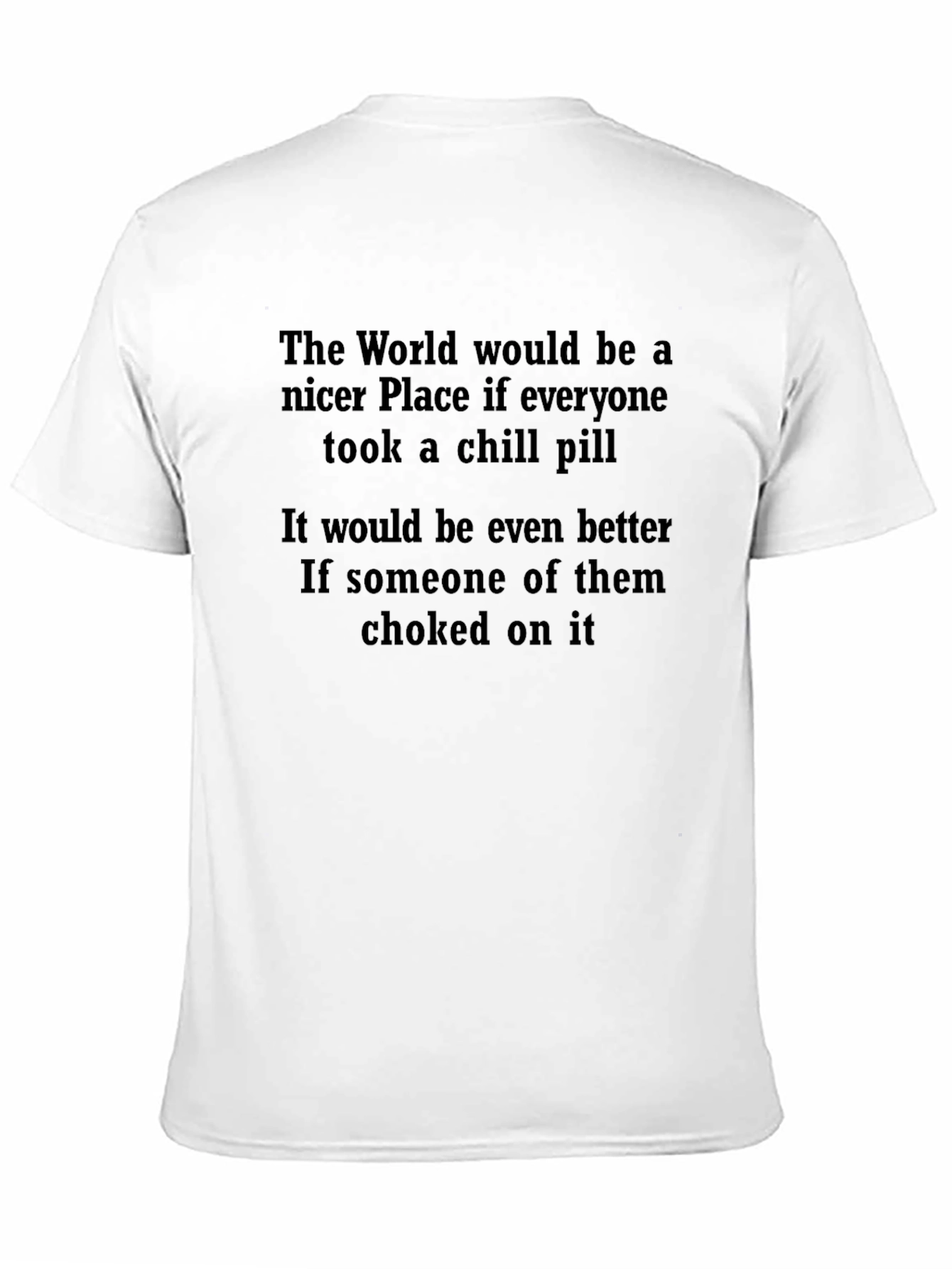 Chill Pill Graphic T-Shirt - Sarcastic Humor Tee