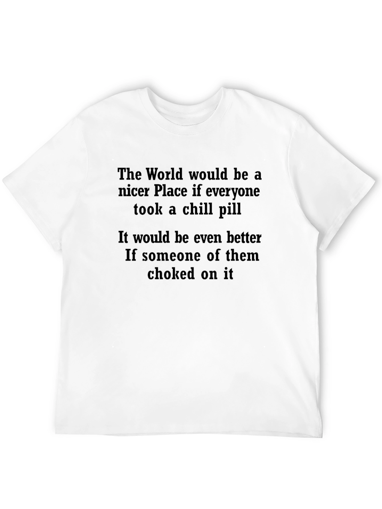 Chill Pill Graphic T-Shirt - Sarcastic Humor Tee
