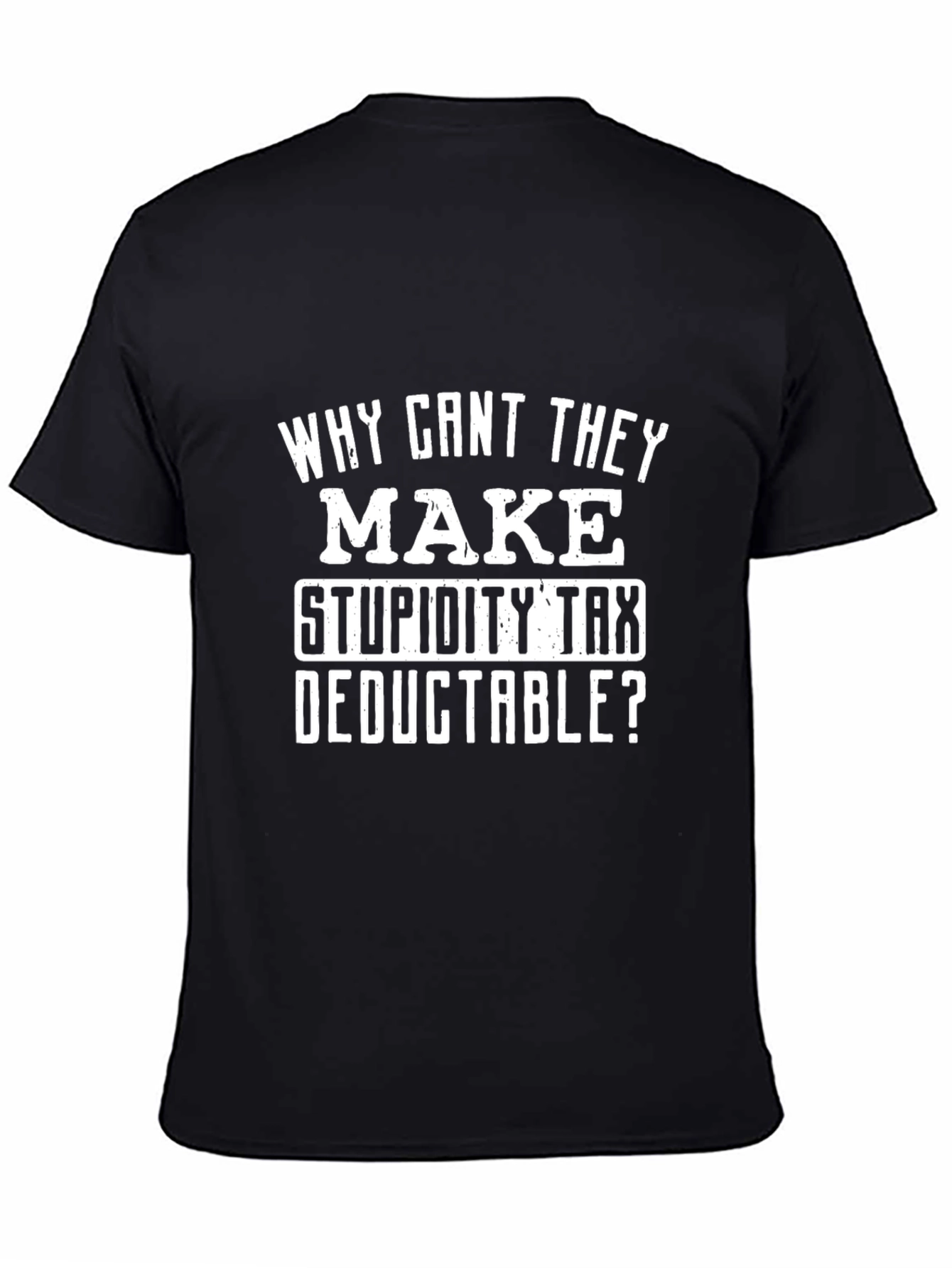 Funny Stupidity Tax T-Shirt - Black