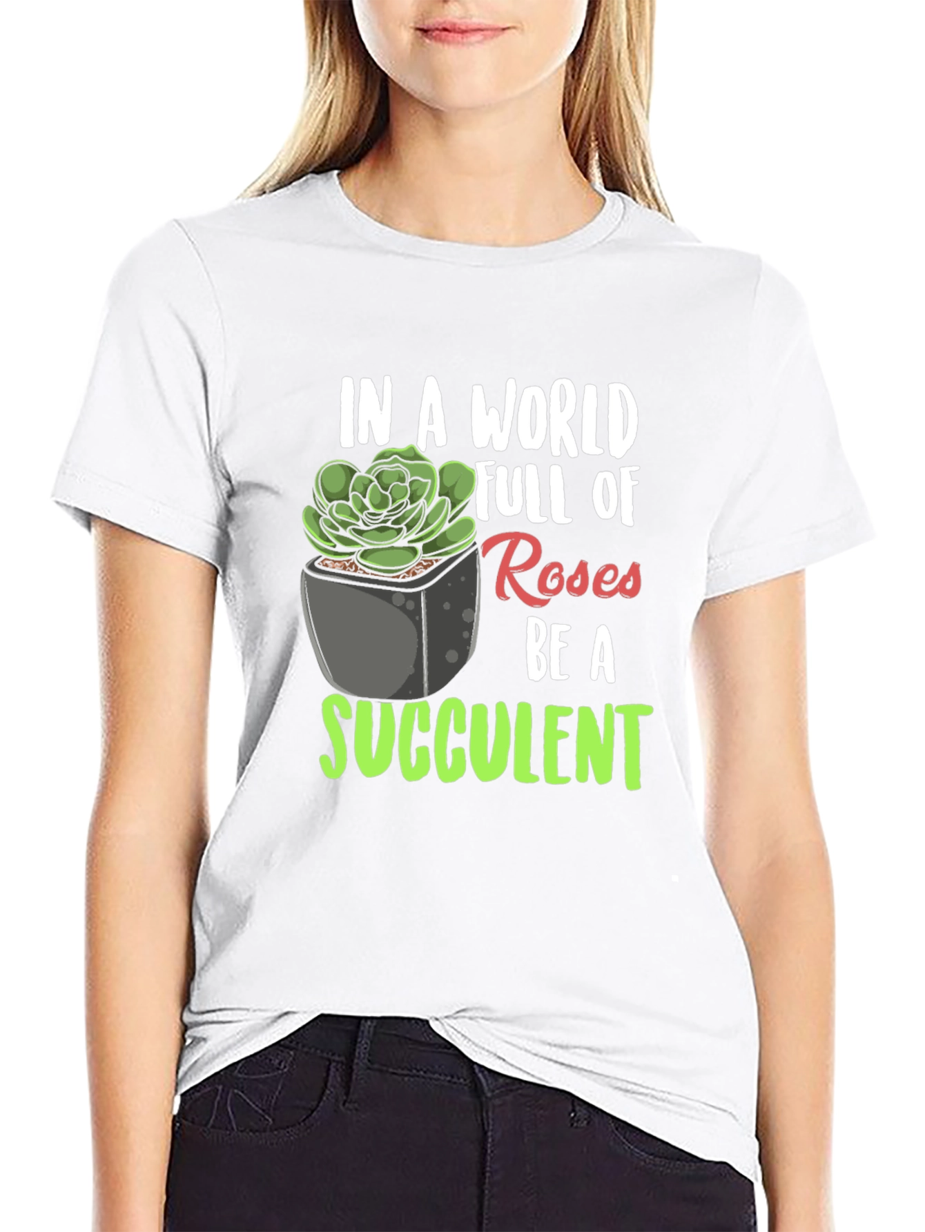Be a Succulent T-Shirt - Unique Plant Lover Tee