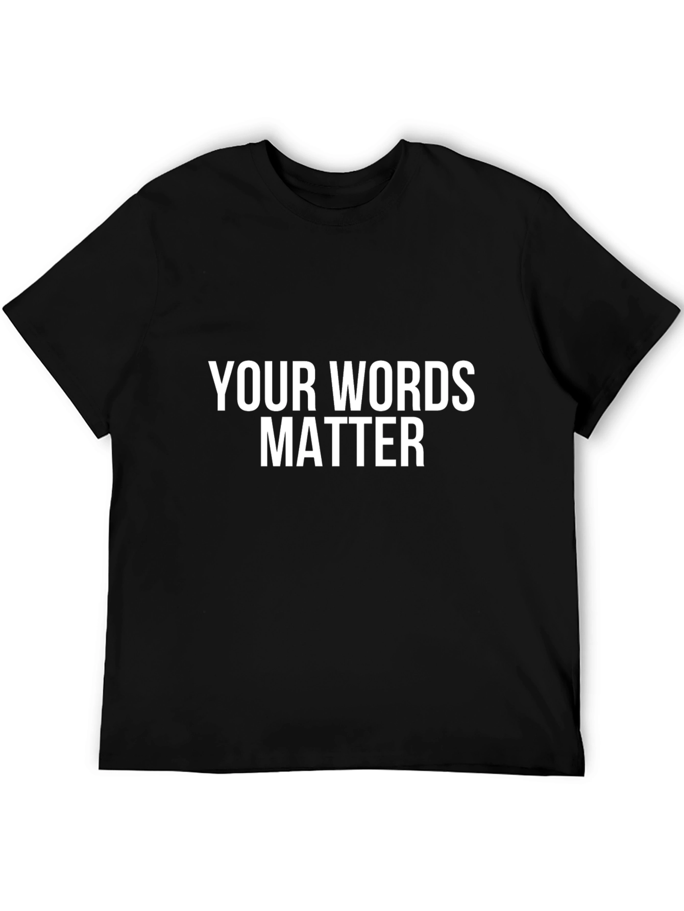 Your Words Matter Black T-Shirt