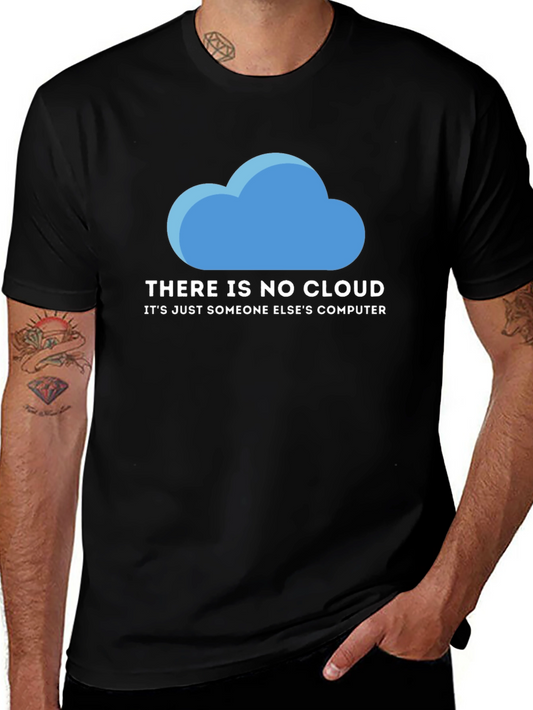 Funny Cloud Computing T-Shirt - Its Just Someone Elses Computer