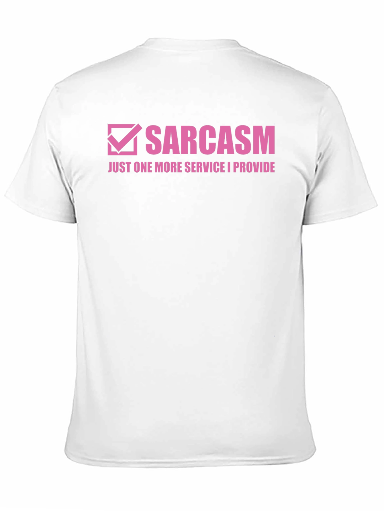 Sarcasm Service T-Shirt - Funny Graphic Tee