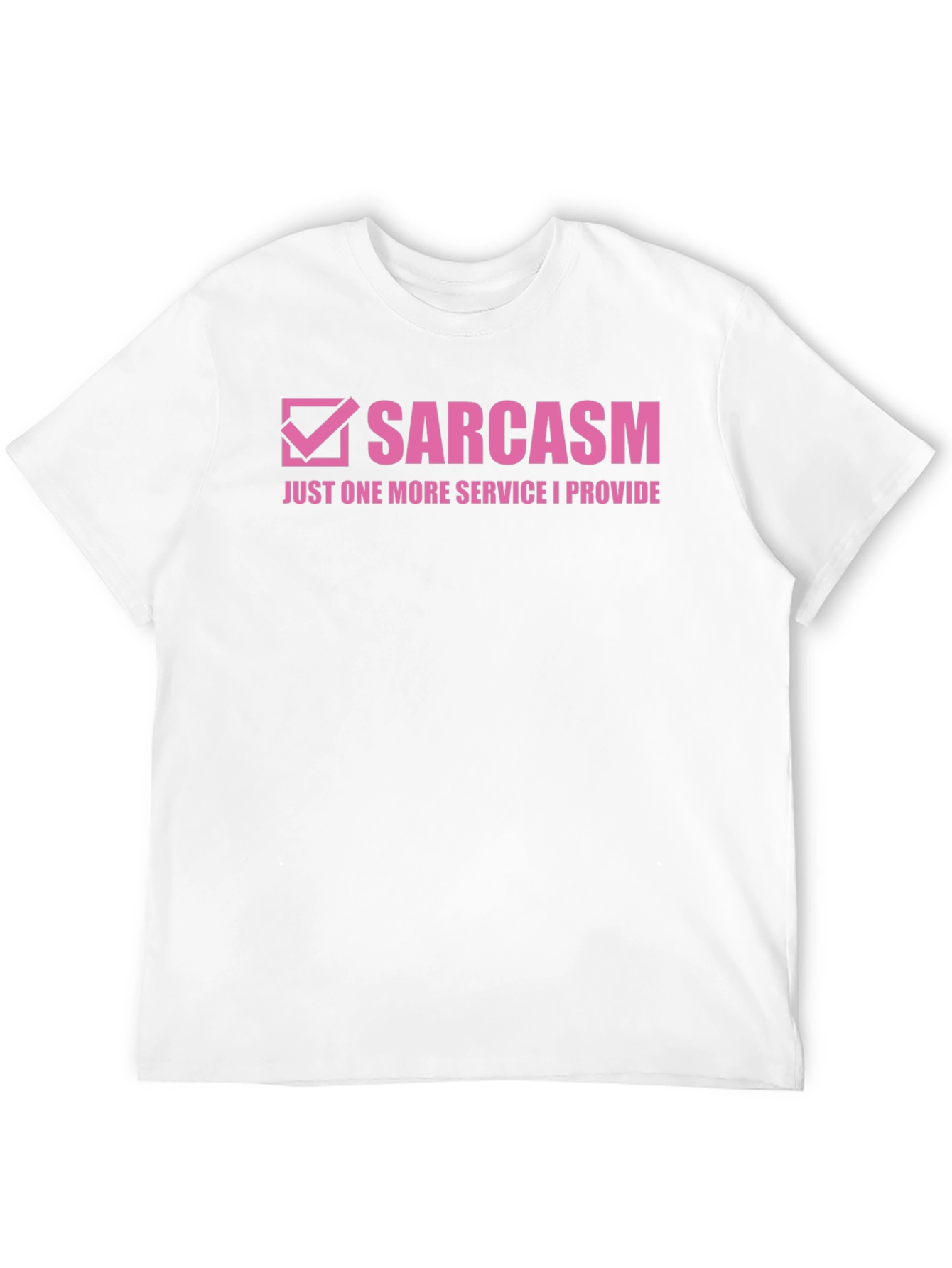 Sarcasm Service T-Shirt - Funny Graphic Tee