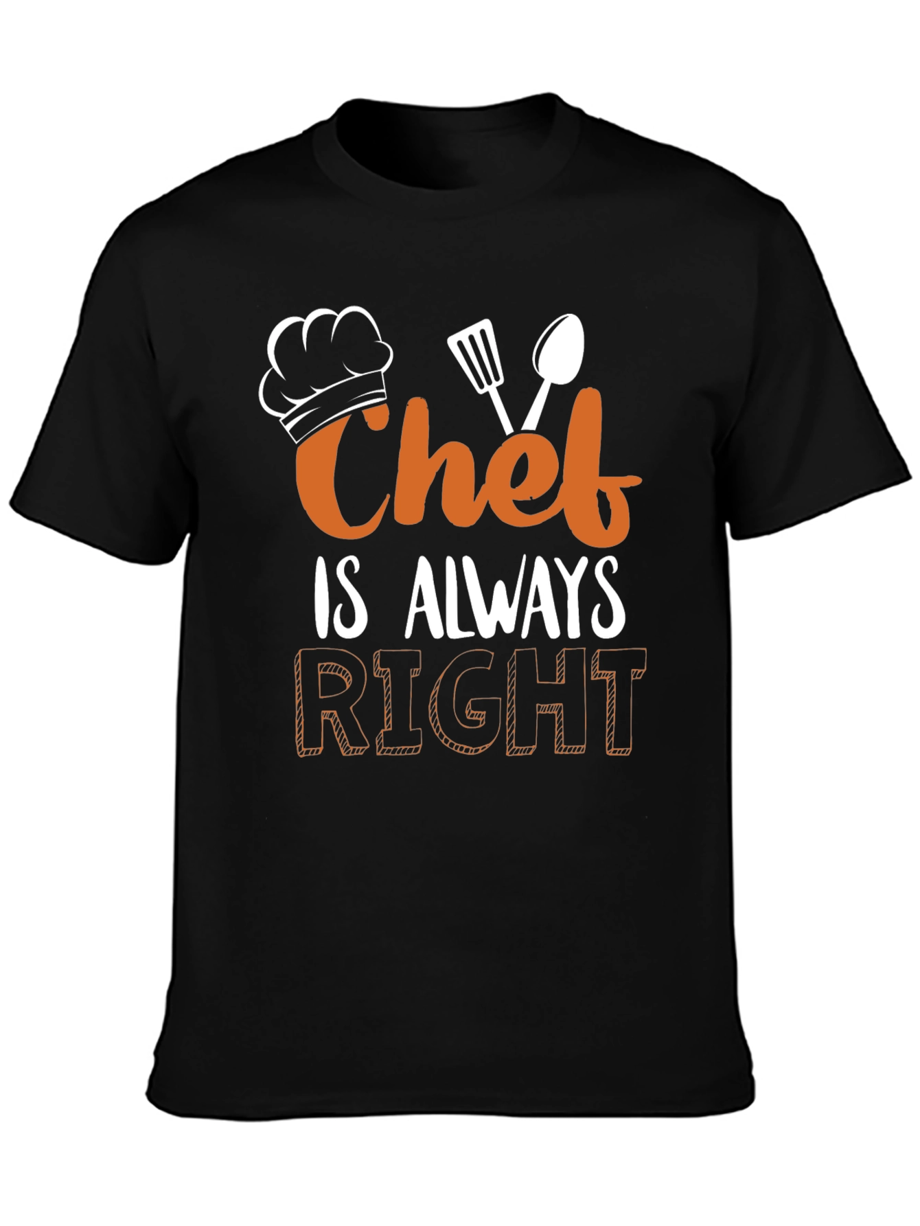 Chef Is Always Right Graphic Tee