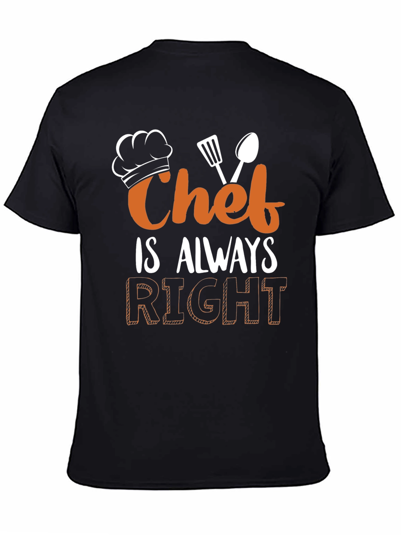 Chef Is Always Right Graphic Tee