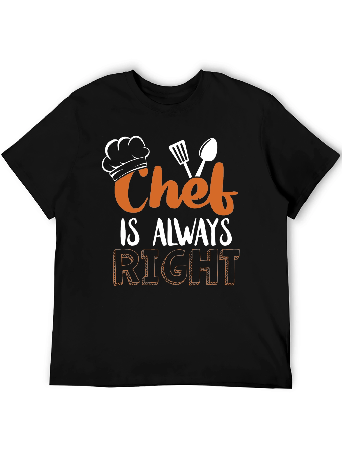 Chef Is Always Right Graphic Tee