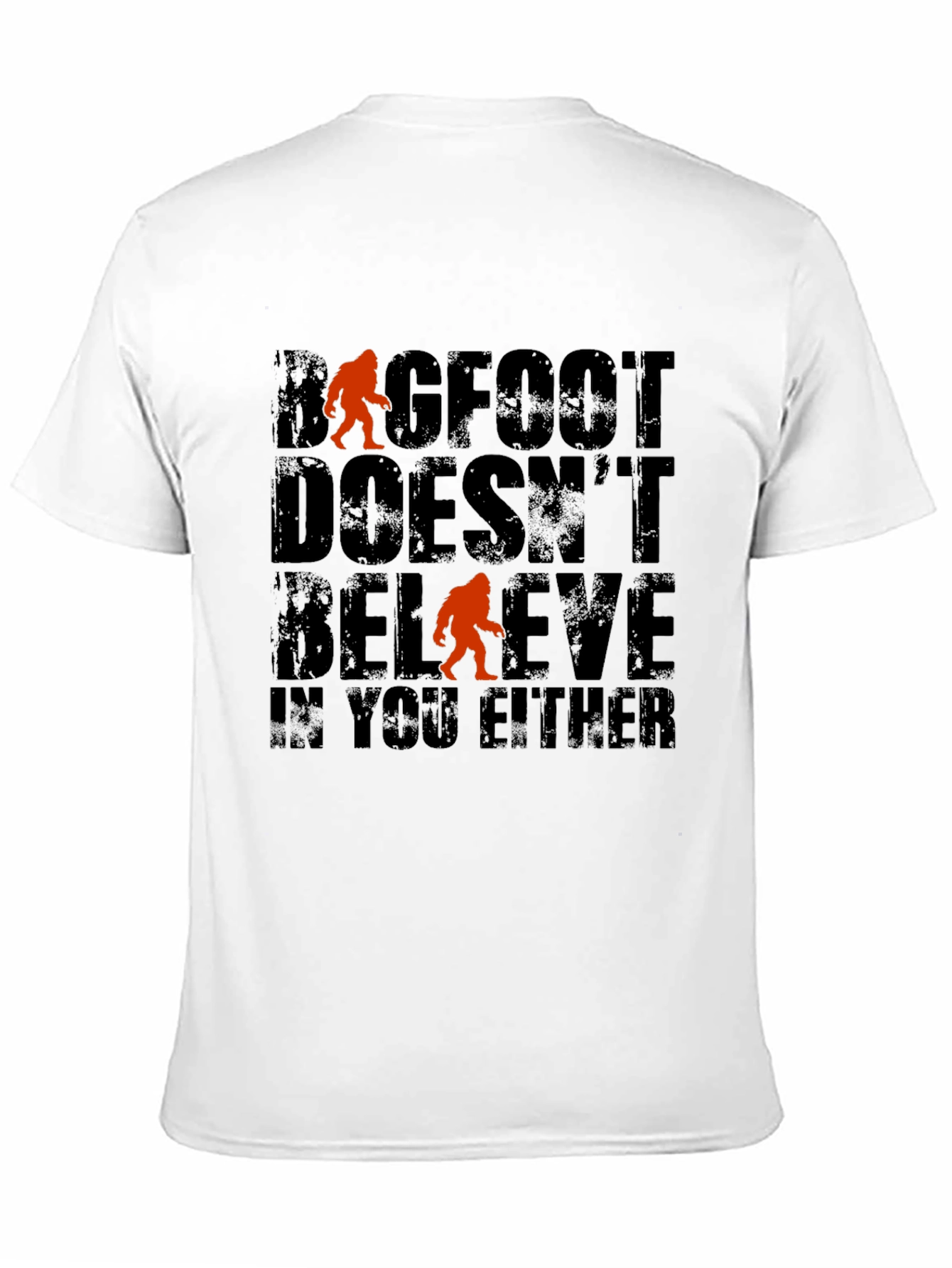 Bigfoot Doesnt Believe T-Shirt - Funny Graphic Tee