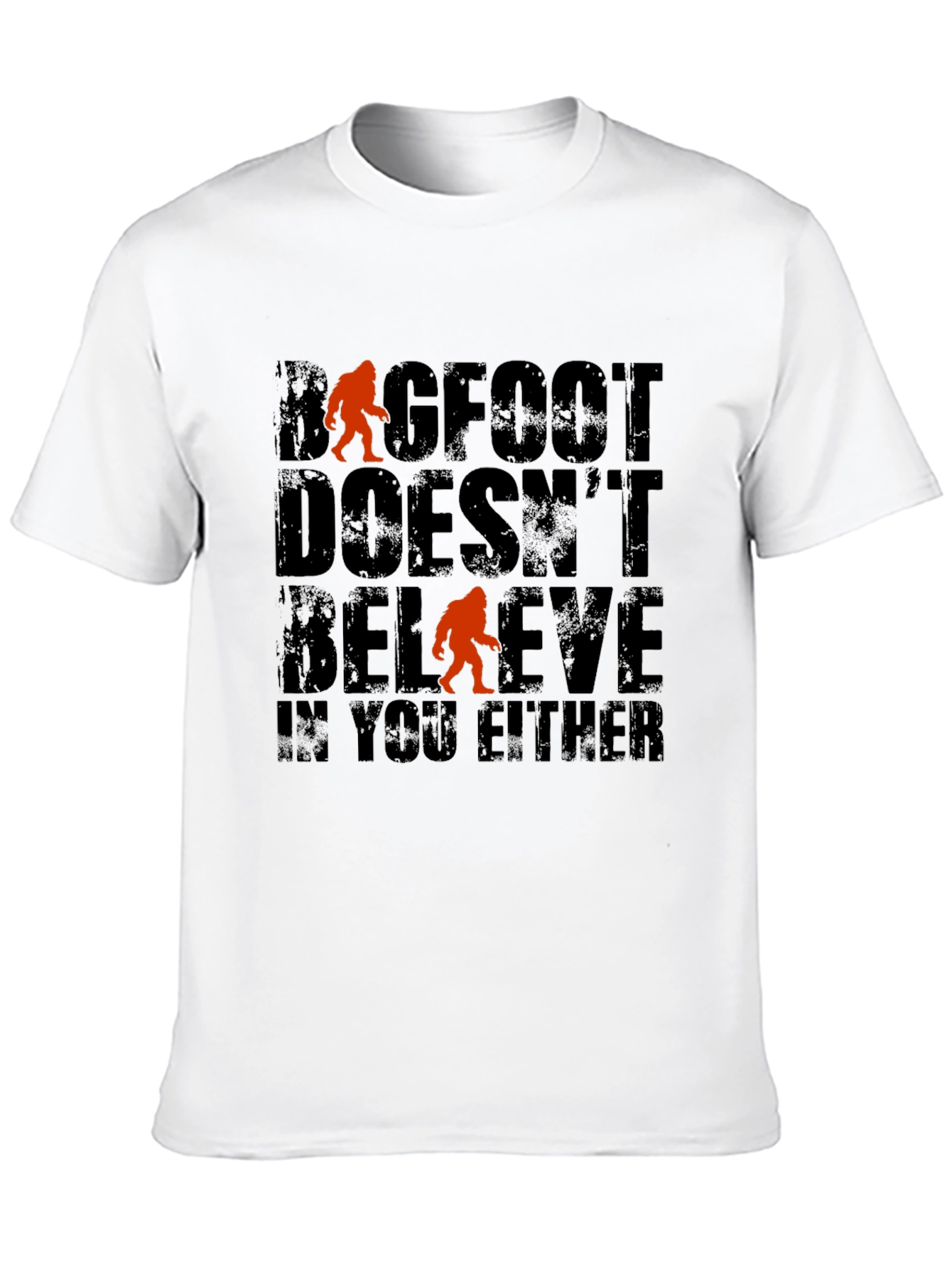Bigfoot Doesnt Believe T-Shirt - Funny Graphic Tee