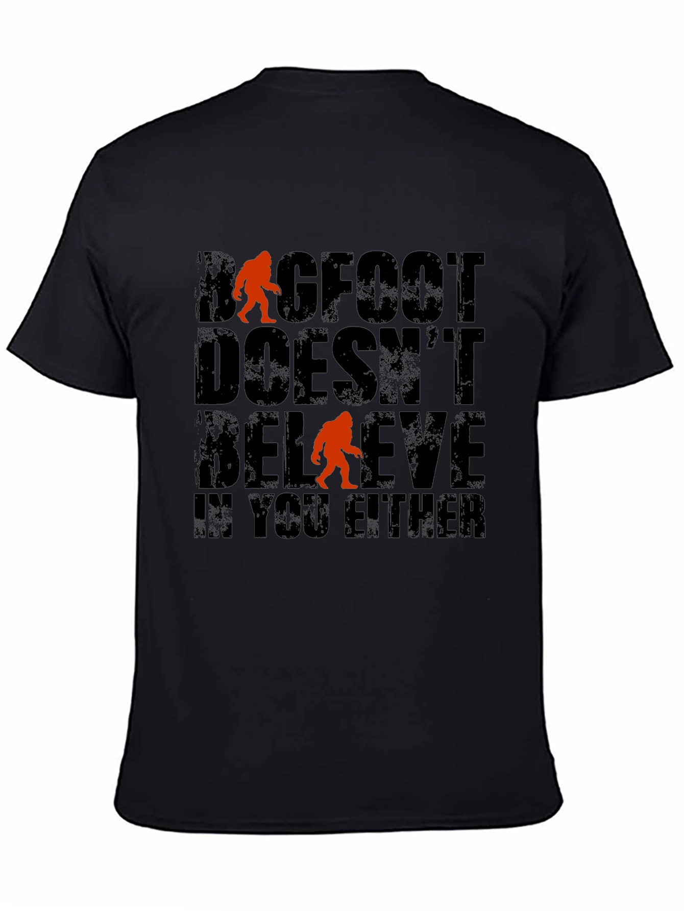 Bigfoot Doesnt Believe T-Shirt - Funny Graphic Tee