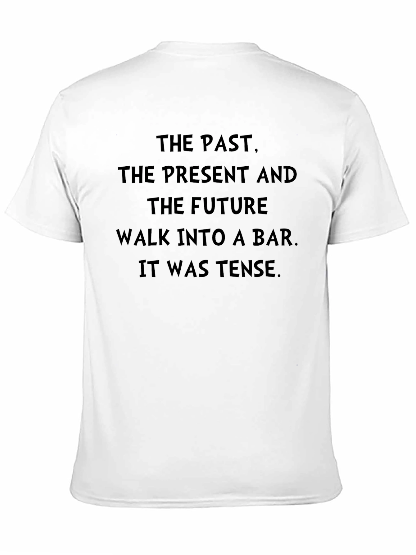 Tense Future Present Past Bar Humor T-Shirt
