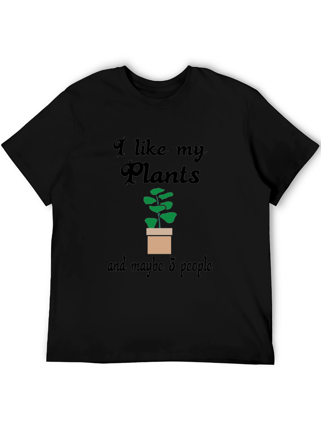 I Like My Plants T-Shirt - Gardener Gift