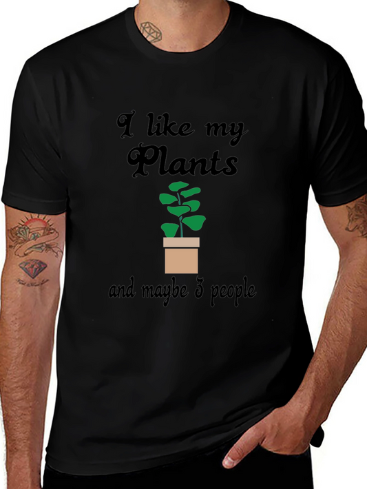 I Like My Plants T-Shirt - Gardener Gift