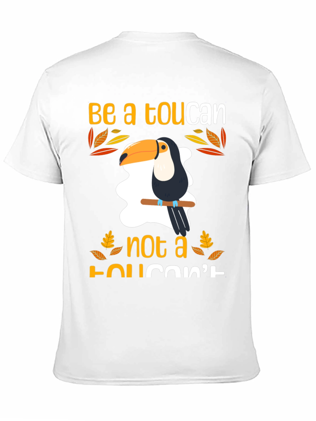Be a Toucan T-Shirt