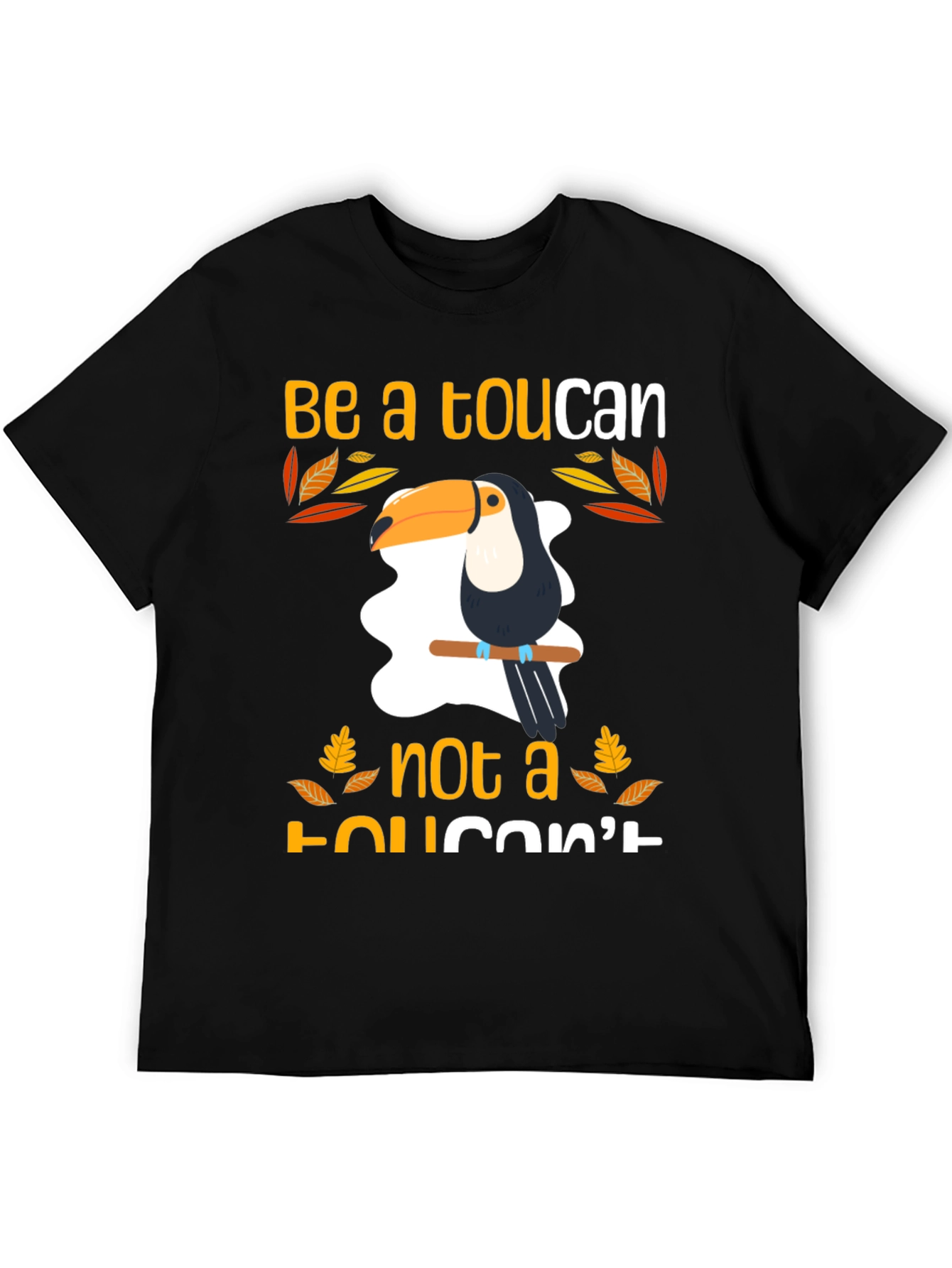 Be a Toucan T-Shirt