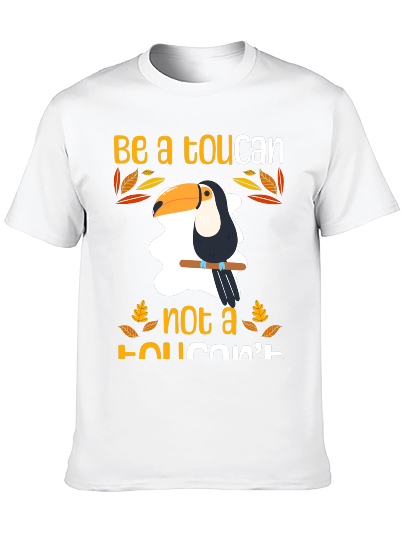 Be a Toucan T-Shirt