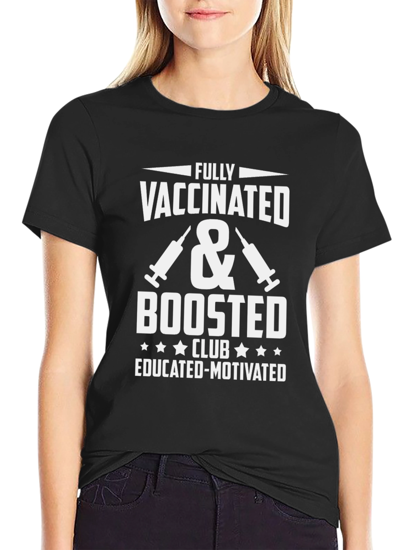 Fully Vaccinated & Boosted Tee - Educated Motivated Club!