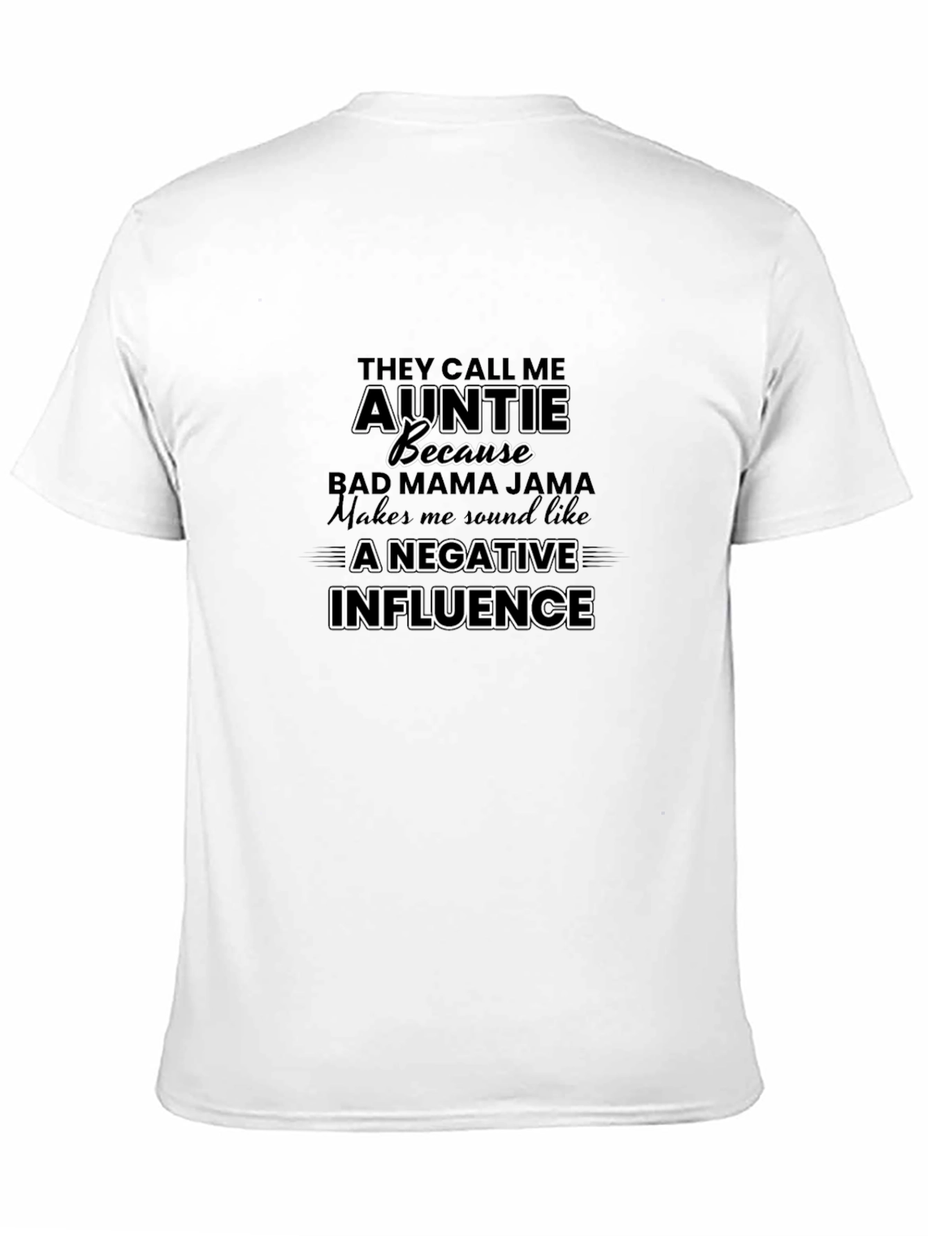 Auntie Because T-Shirt