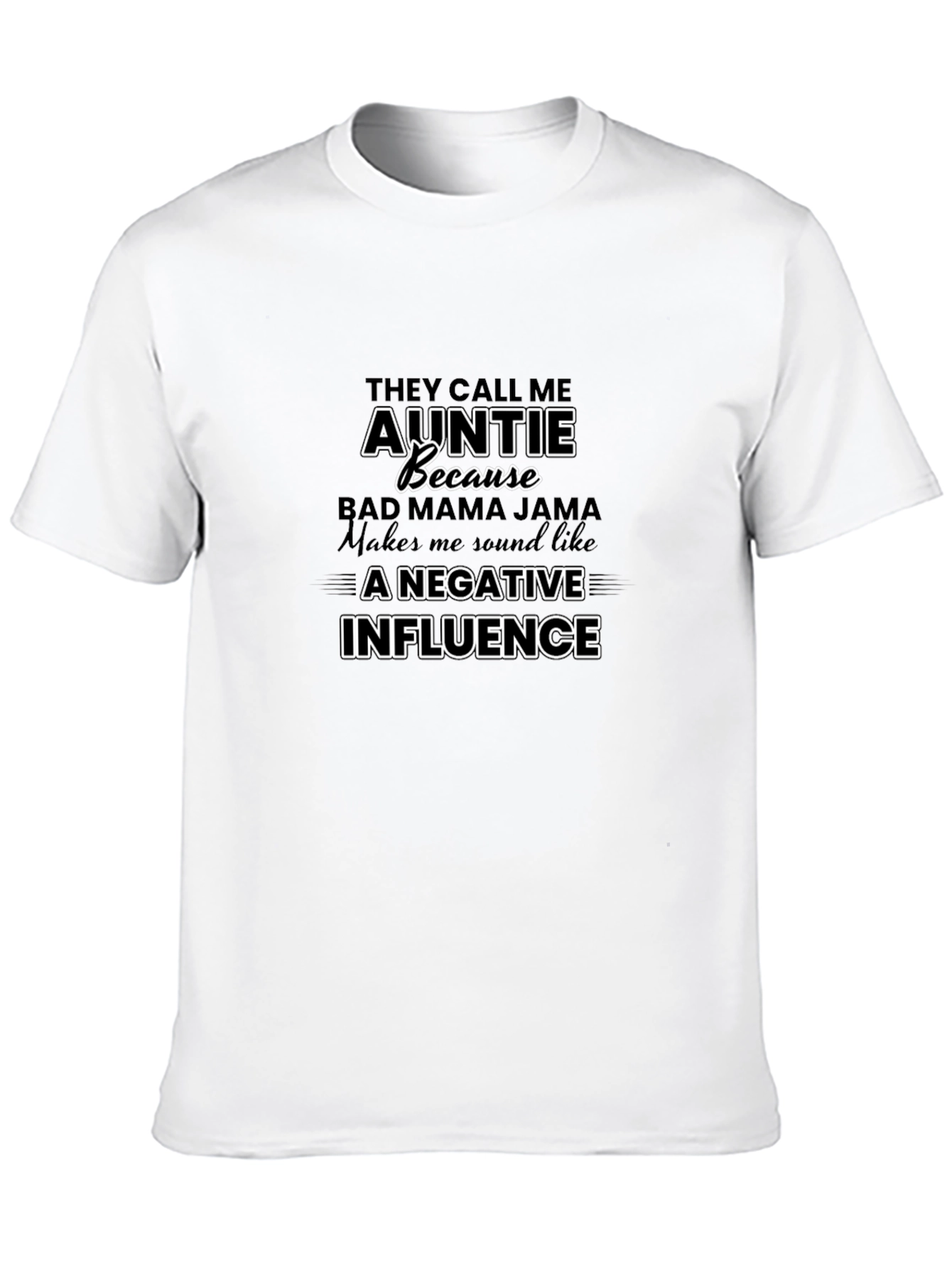 Auntie Because T-Shirt