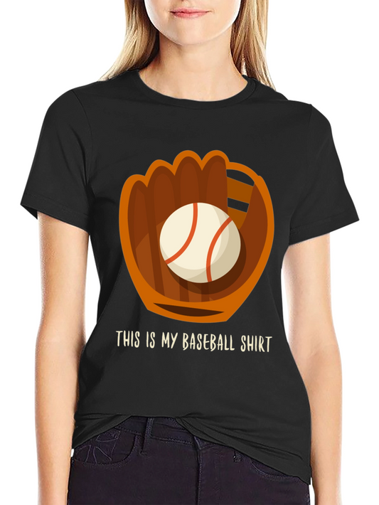 Baseball Glove T-Shirt - This is my baseball shirt