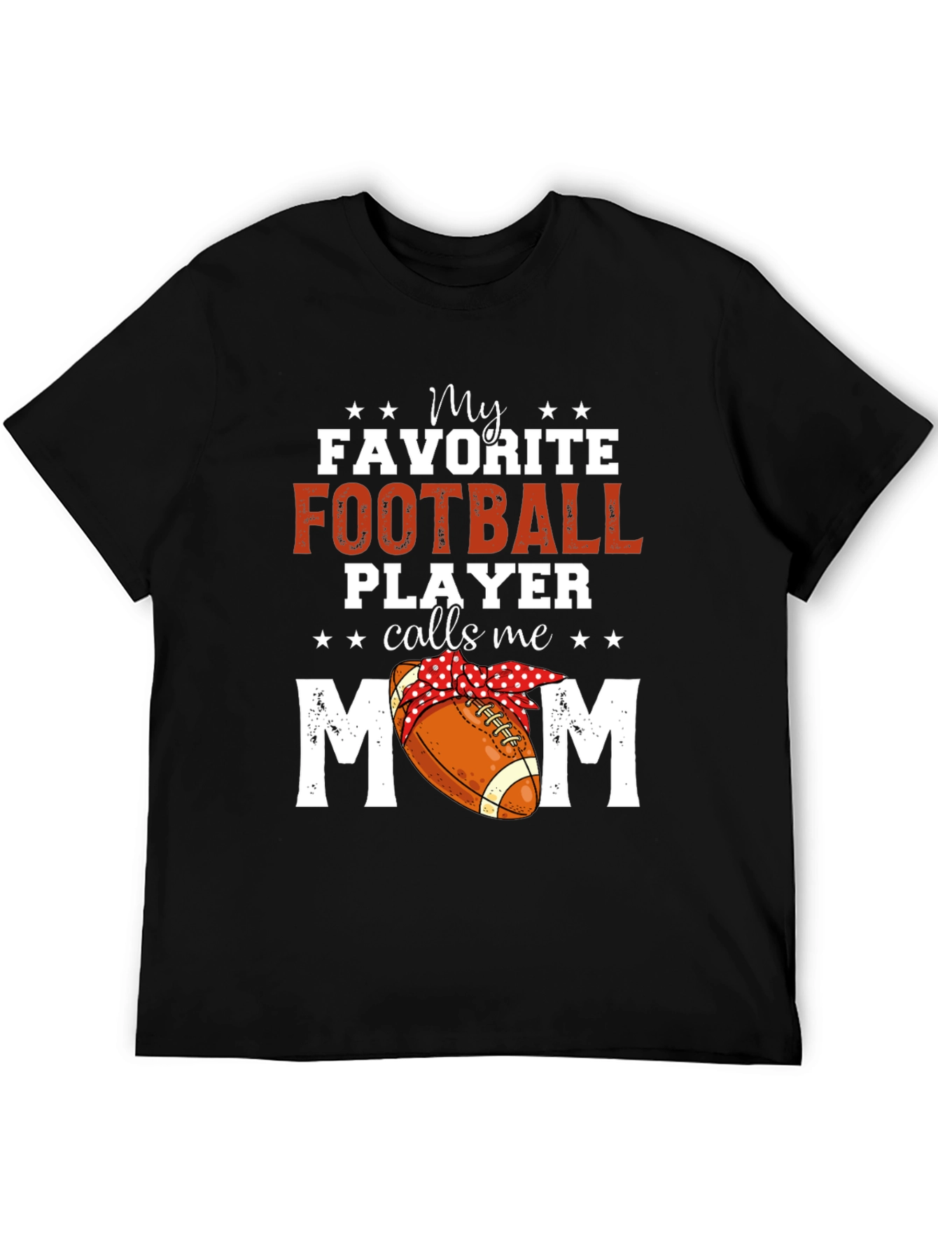 My Favorite Football Player Calls Me Mom T-Shirt