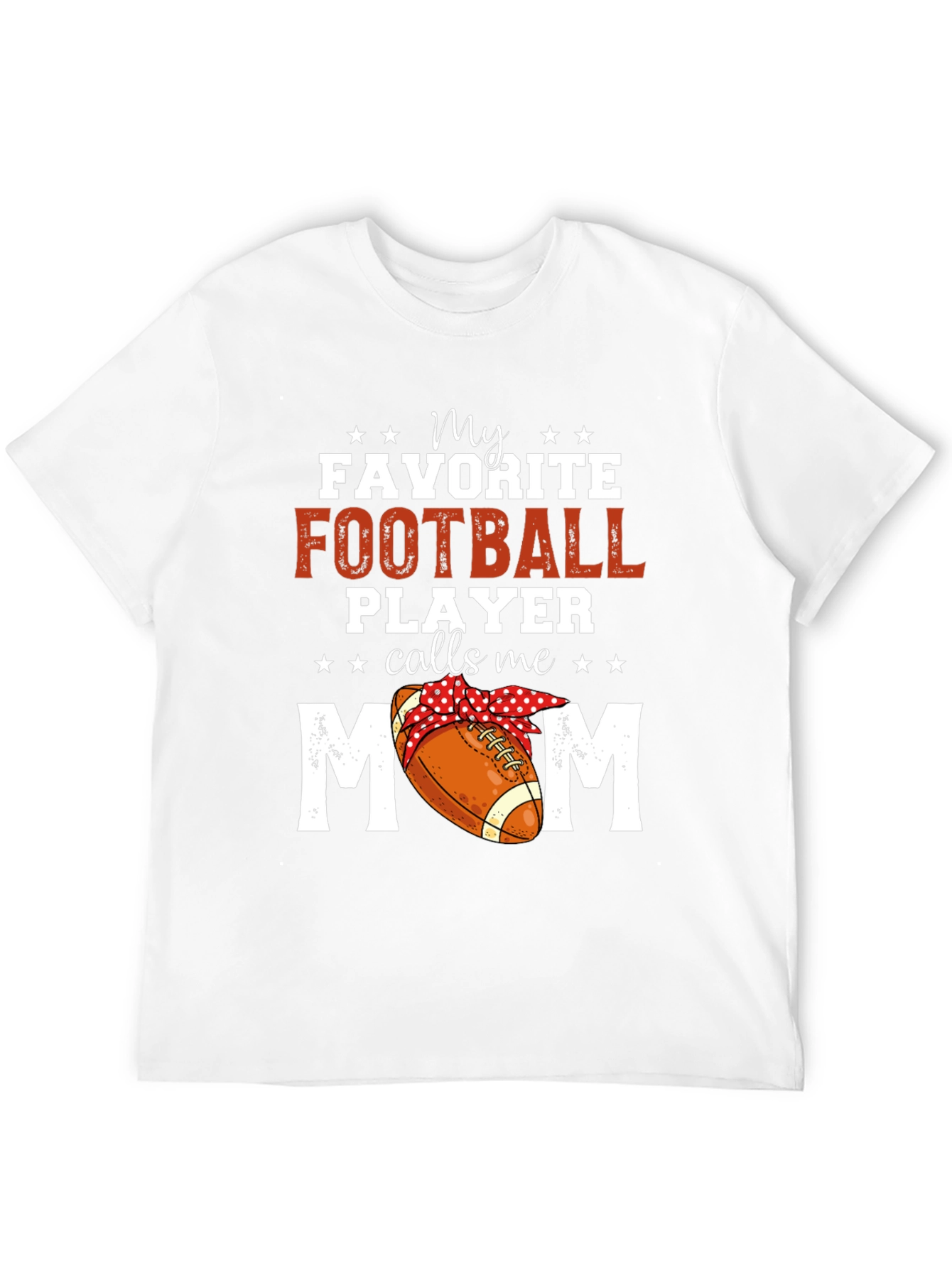 My Favorite Football Player Calls Me Mom T-Shirt
