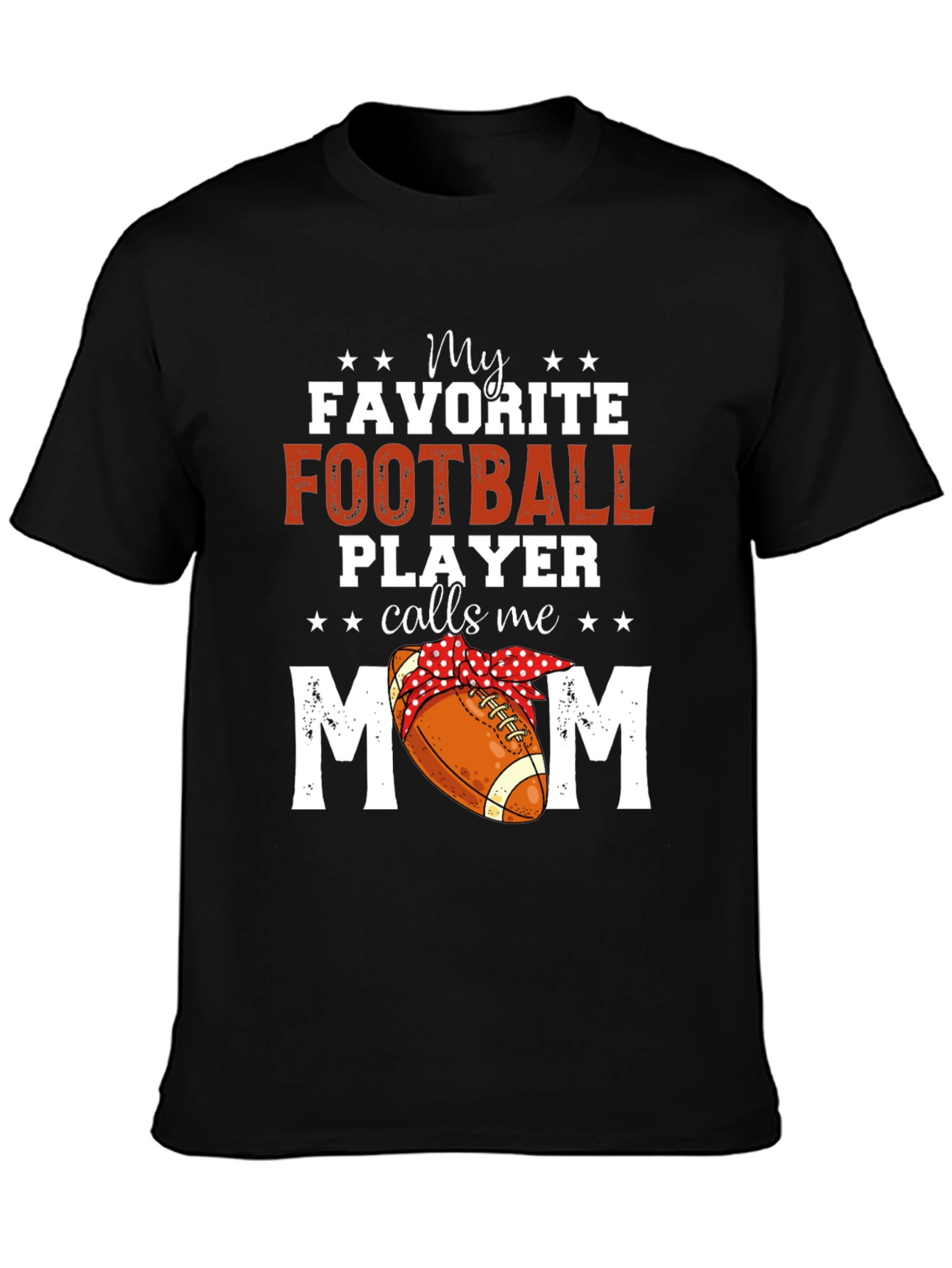 My Favorite Football Player Calls Me Mom T-Shirt