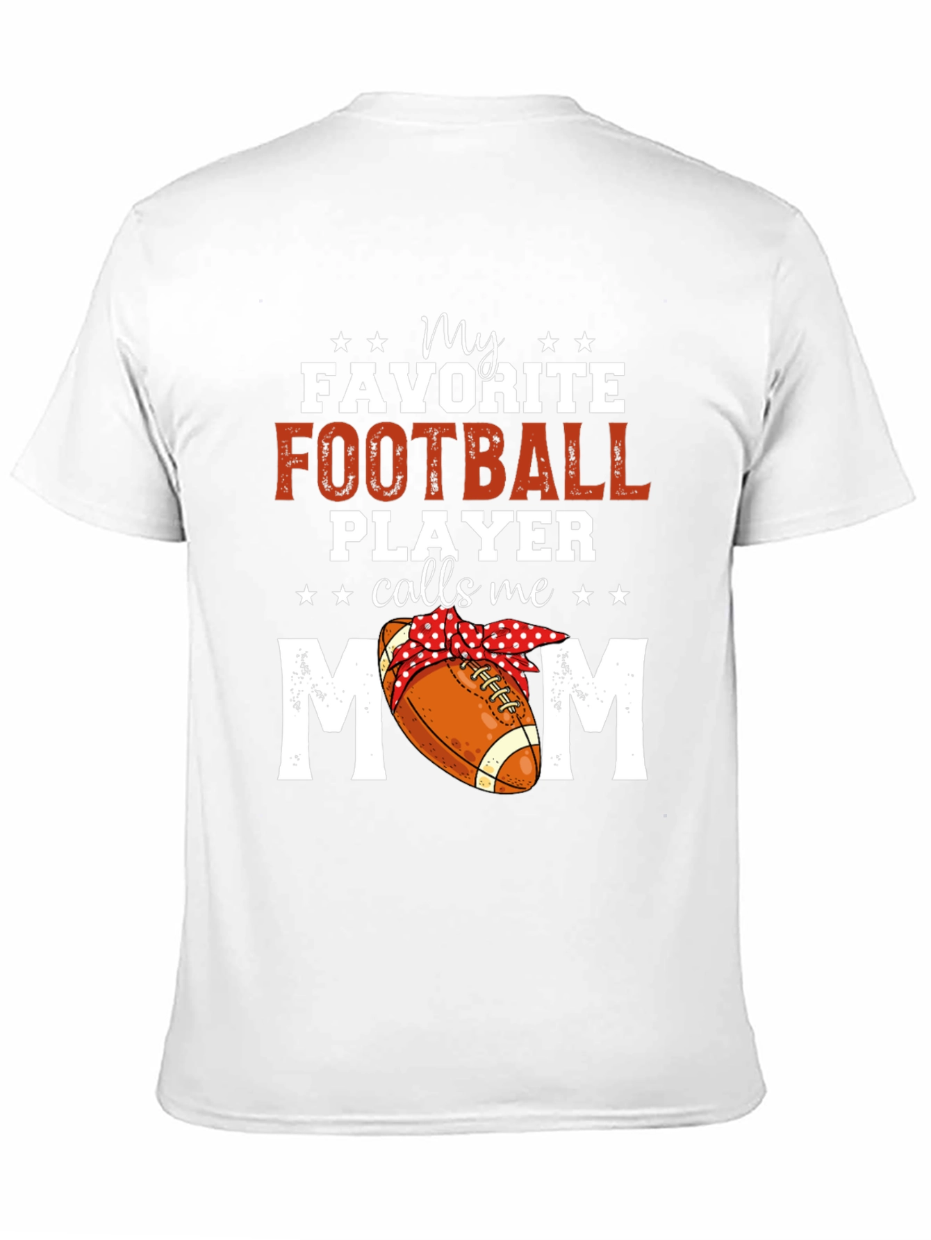 My Favorite Football Player Calls Me Mom T-Shirt