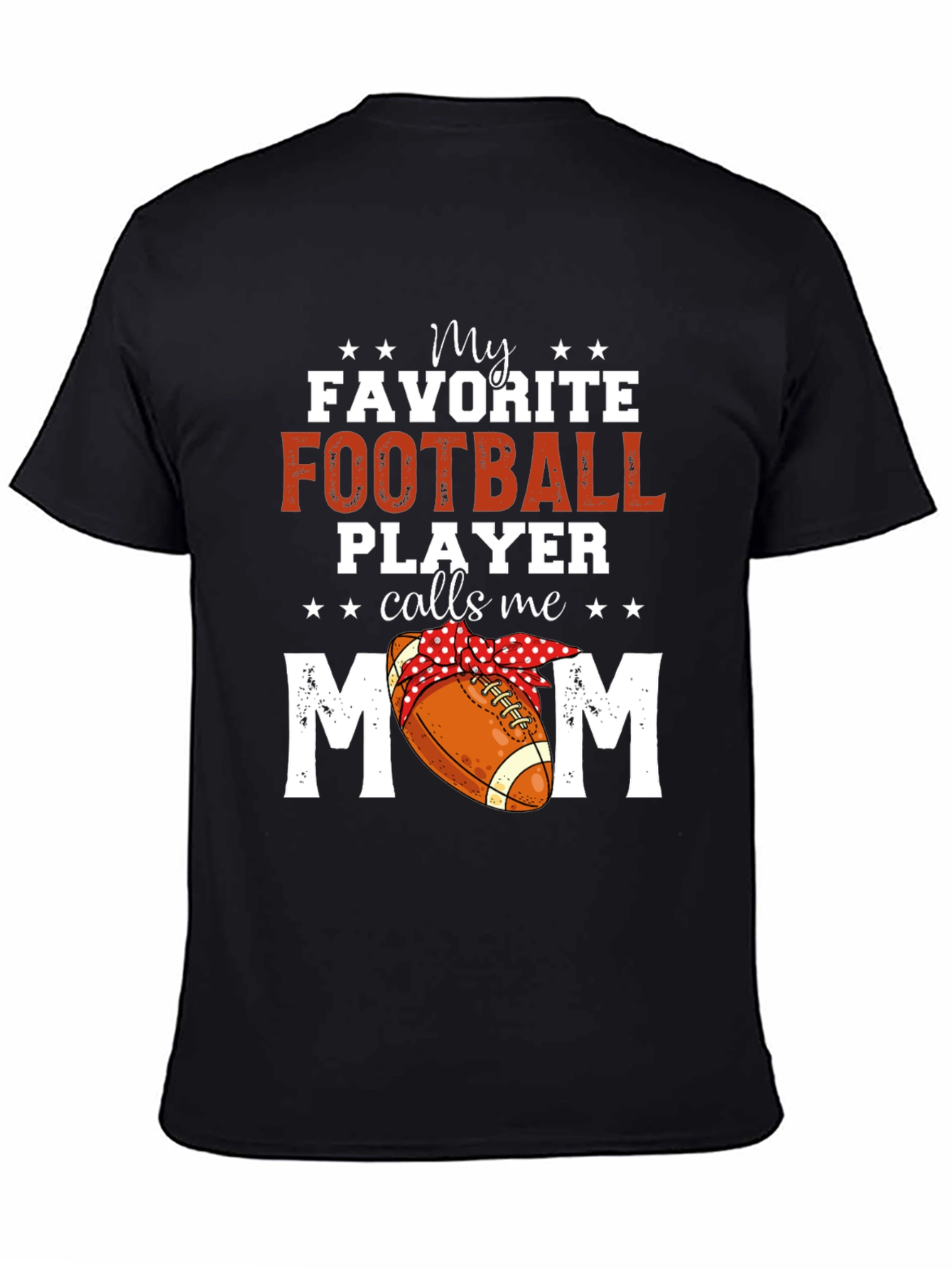 My Favorite Football Player Calls Me Mom T-Shirt