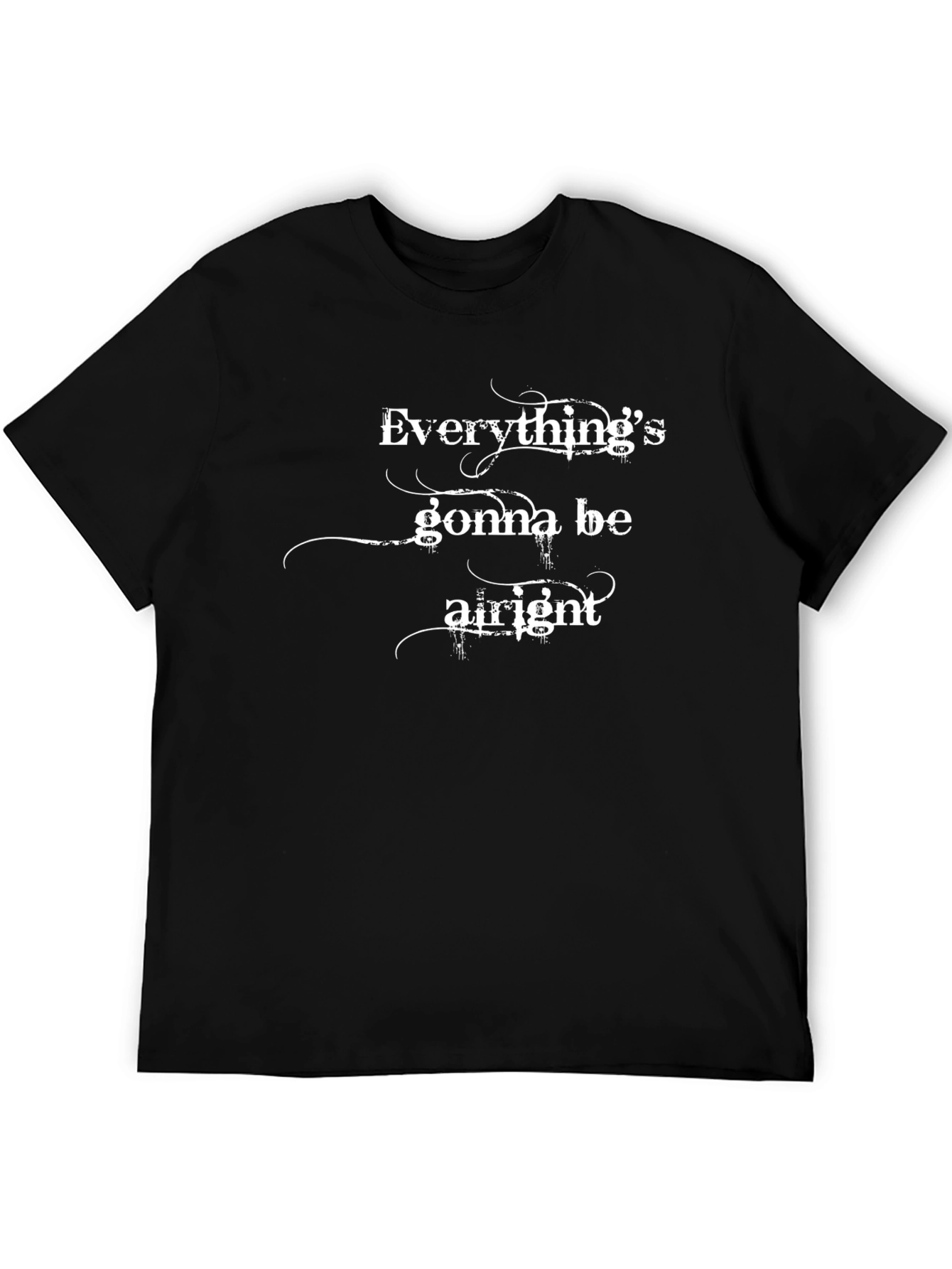 Everythings Gonna Be Alright Graphic T-Shirt
