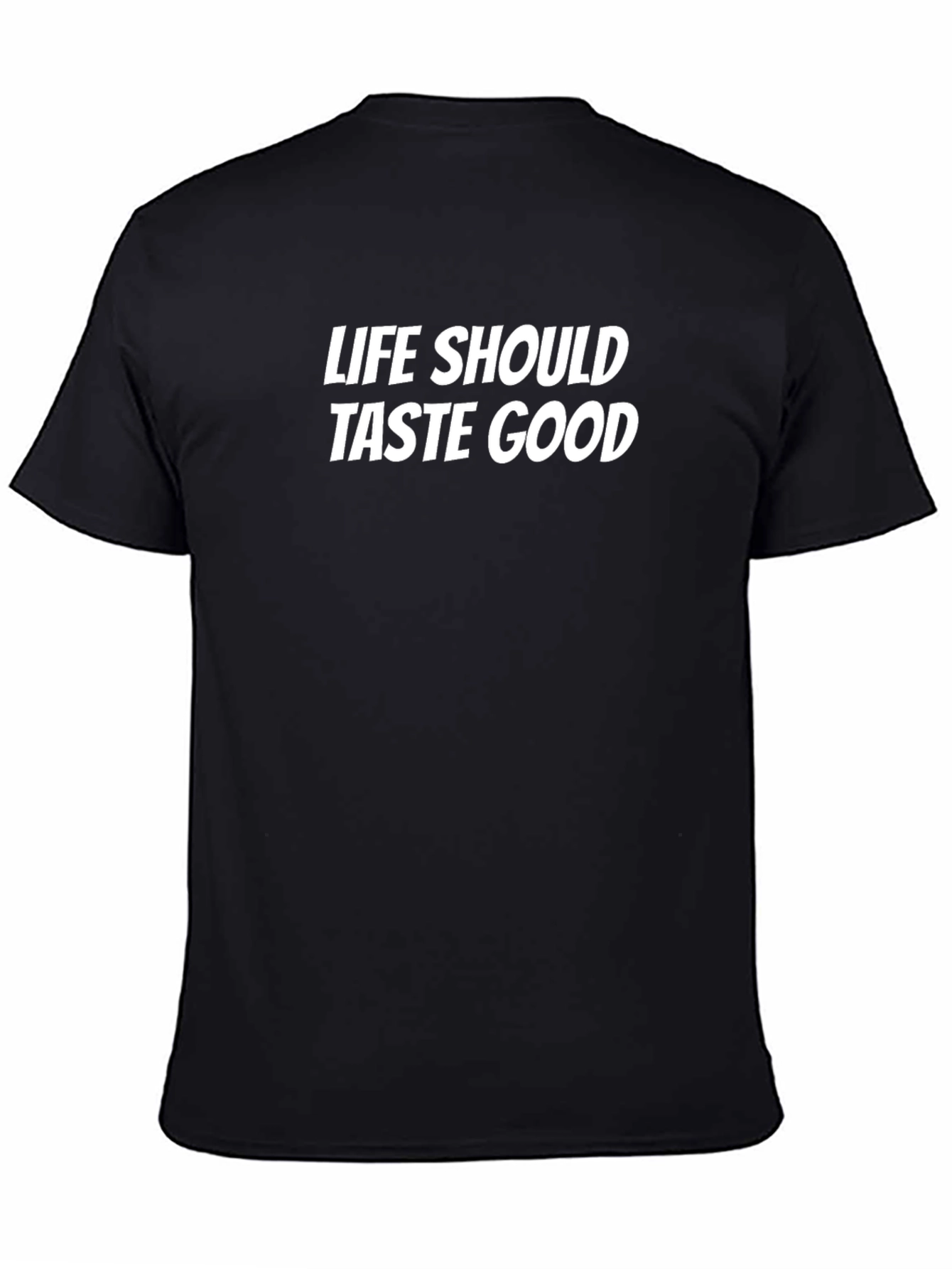 Life Should Taste Good Graphic Tee