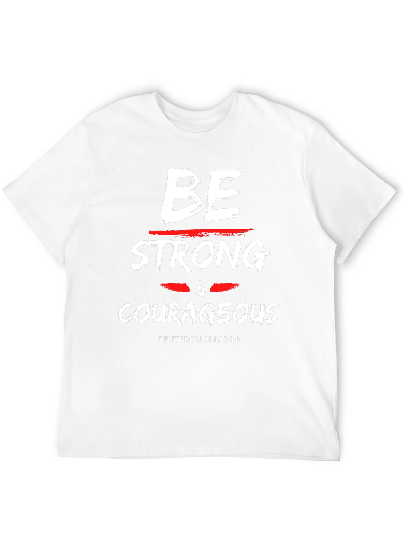 Be Strong and Courageous Christian T-Shirt