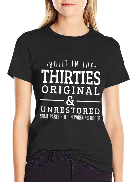 Built in the Thirties T-Shirt: Original & Unrestored