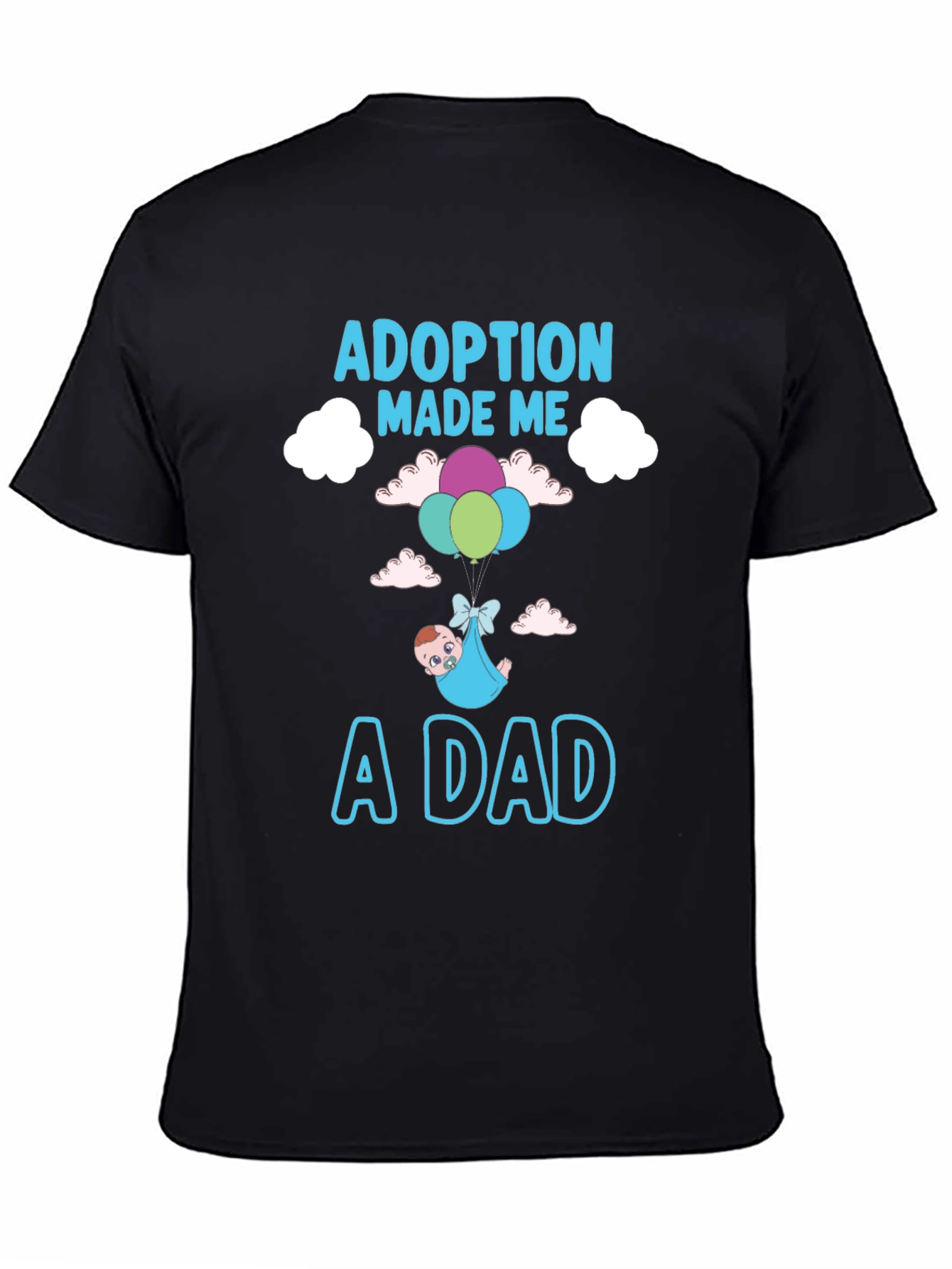 Adoption Made Me a Dad Graphic T-Shirt