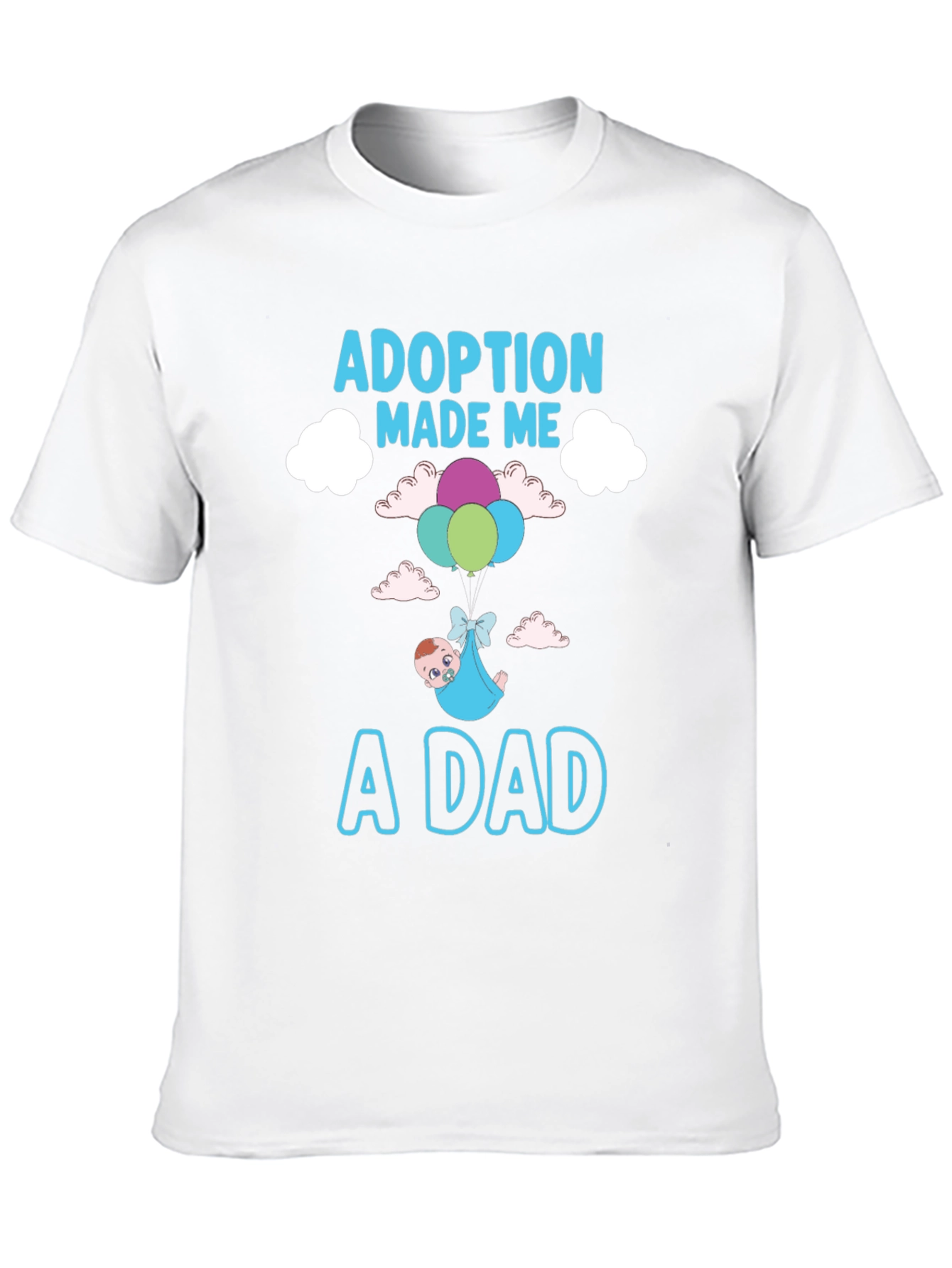 Adoption Made Me a Dad Graphic T-Shirt