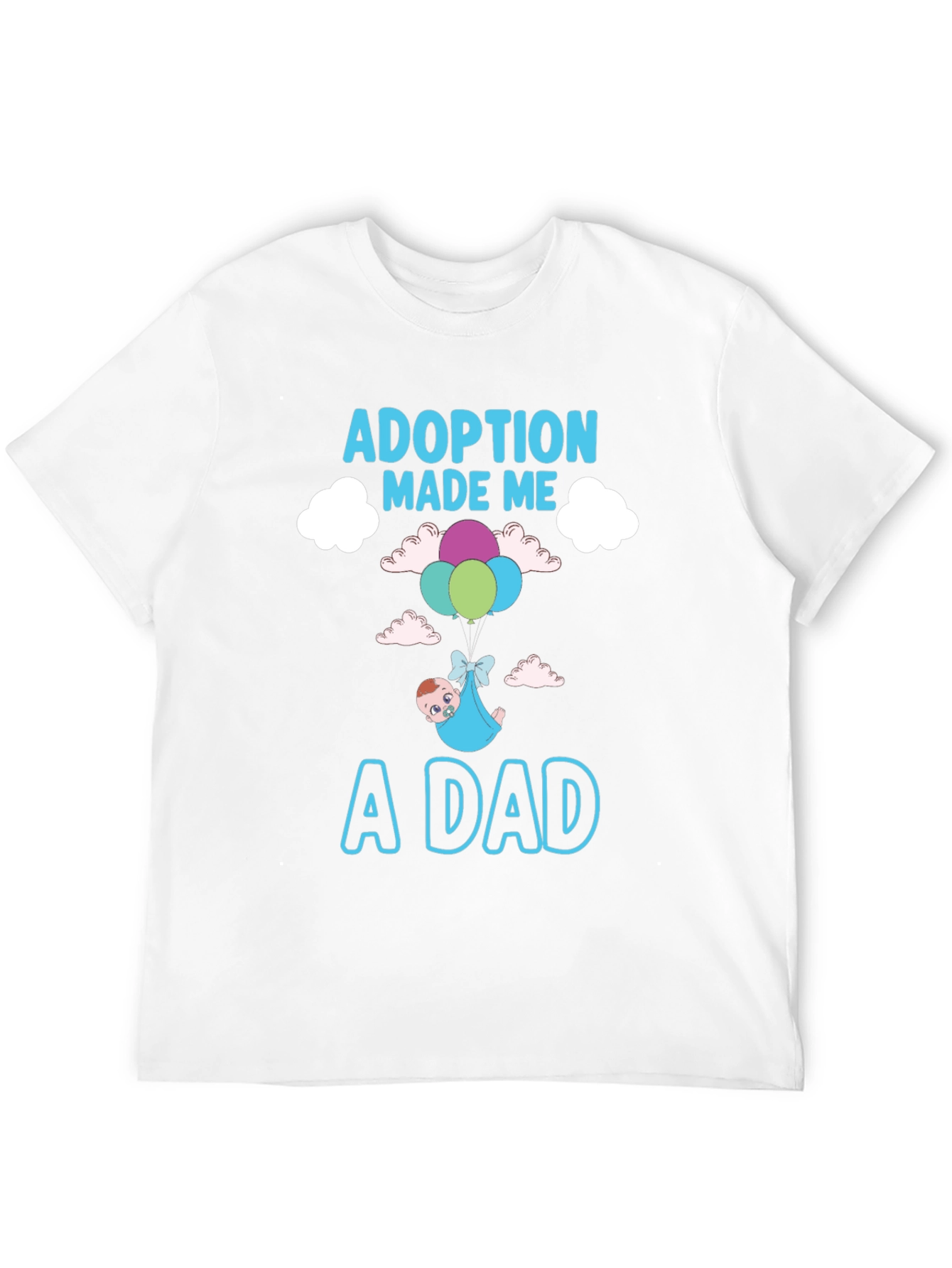 Adoption Made Me a Dad Graphic T-Shirt