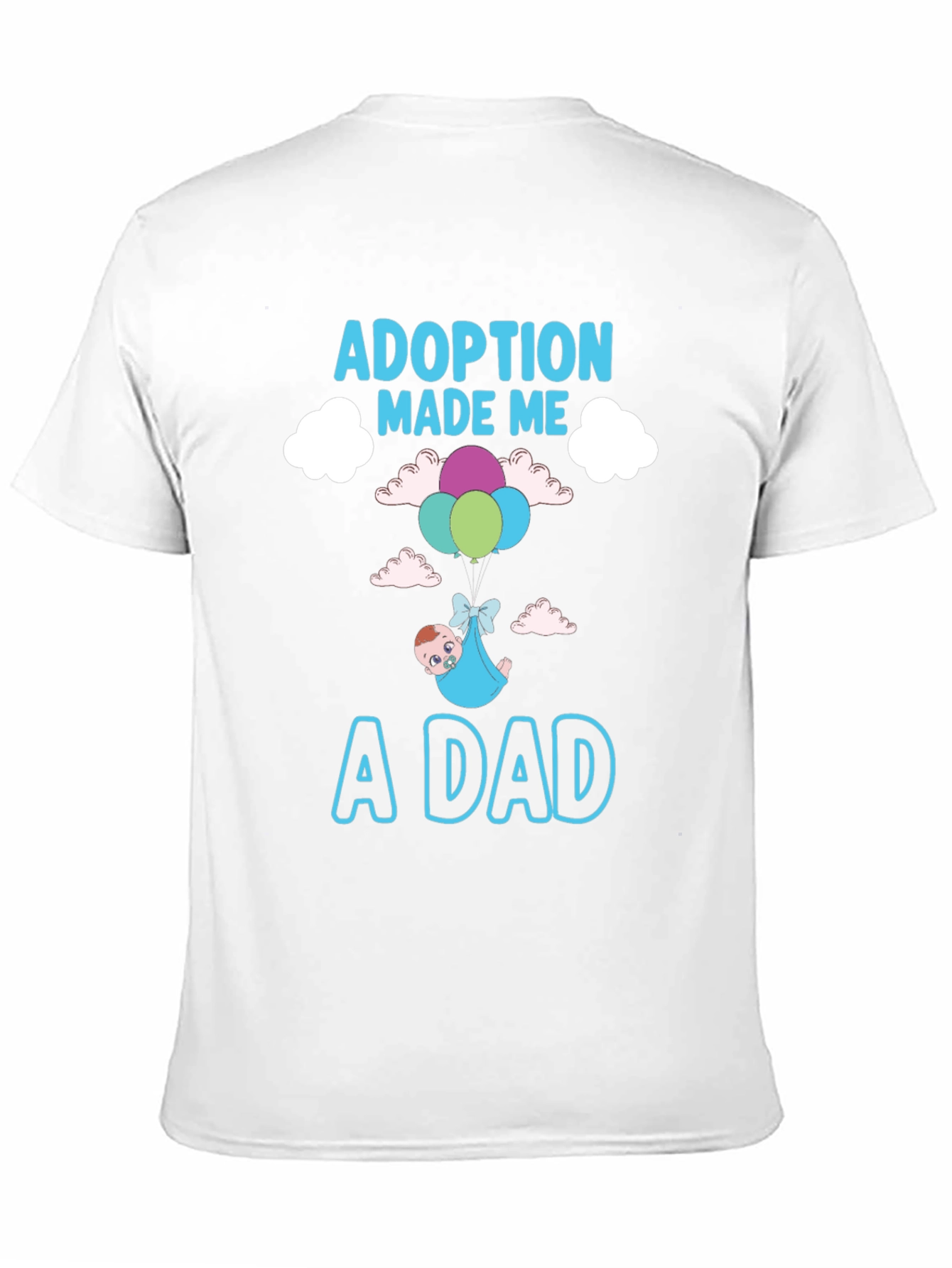 Adoption Made Me a Dad Graphic T-Shirt