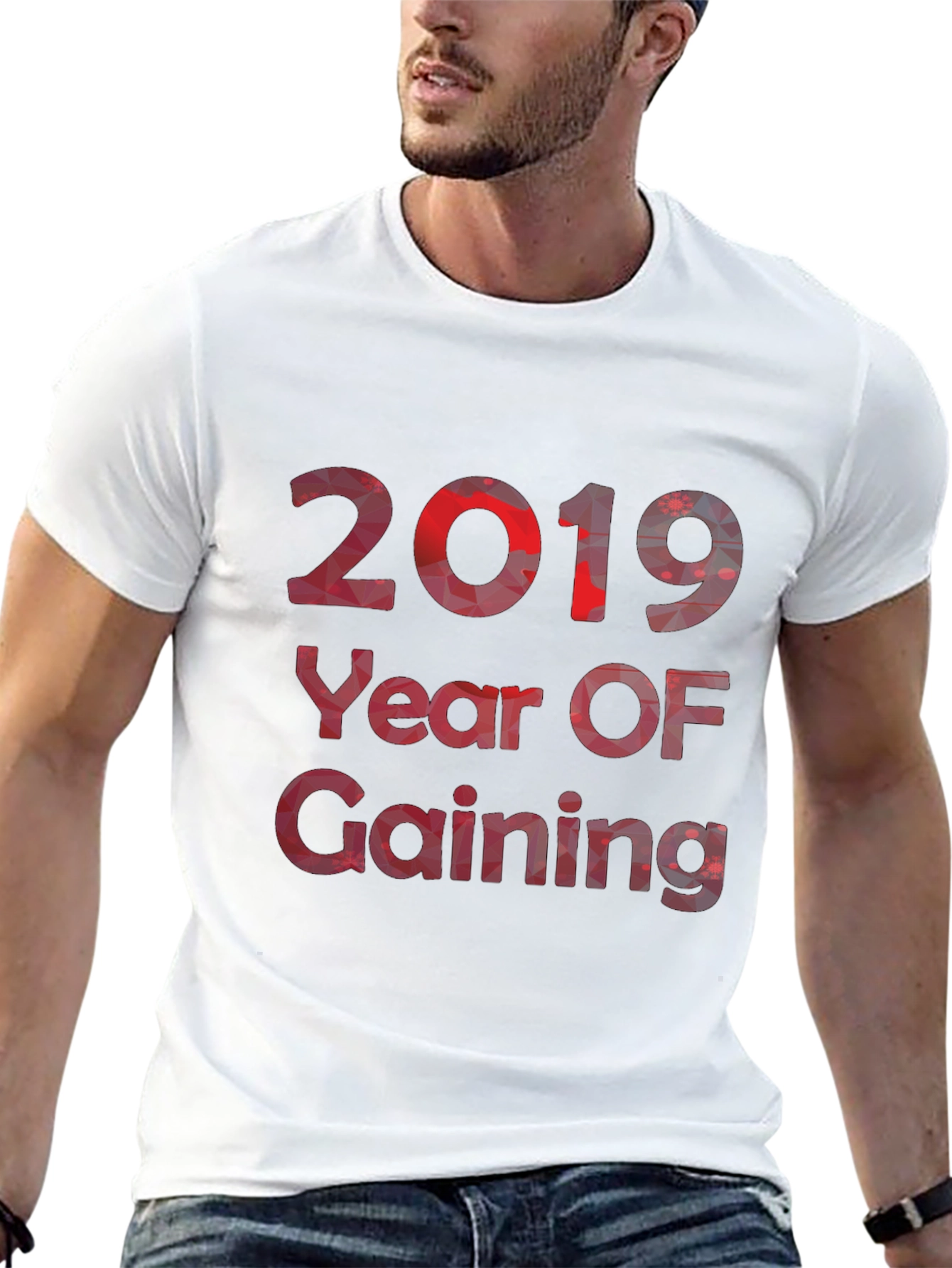 2019 Year of Gaining Graphic T-Shirt