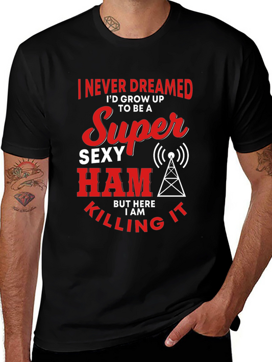 Funny Super Sexy Ham Radio Operator T-Shirt