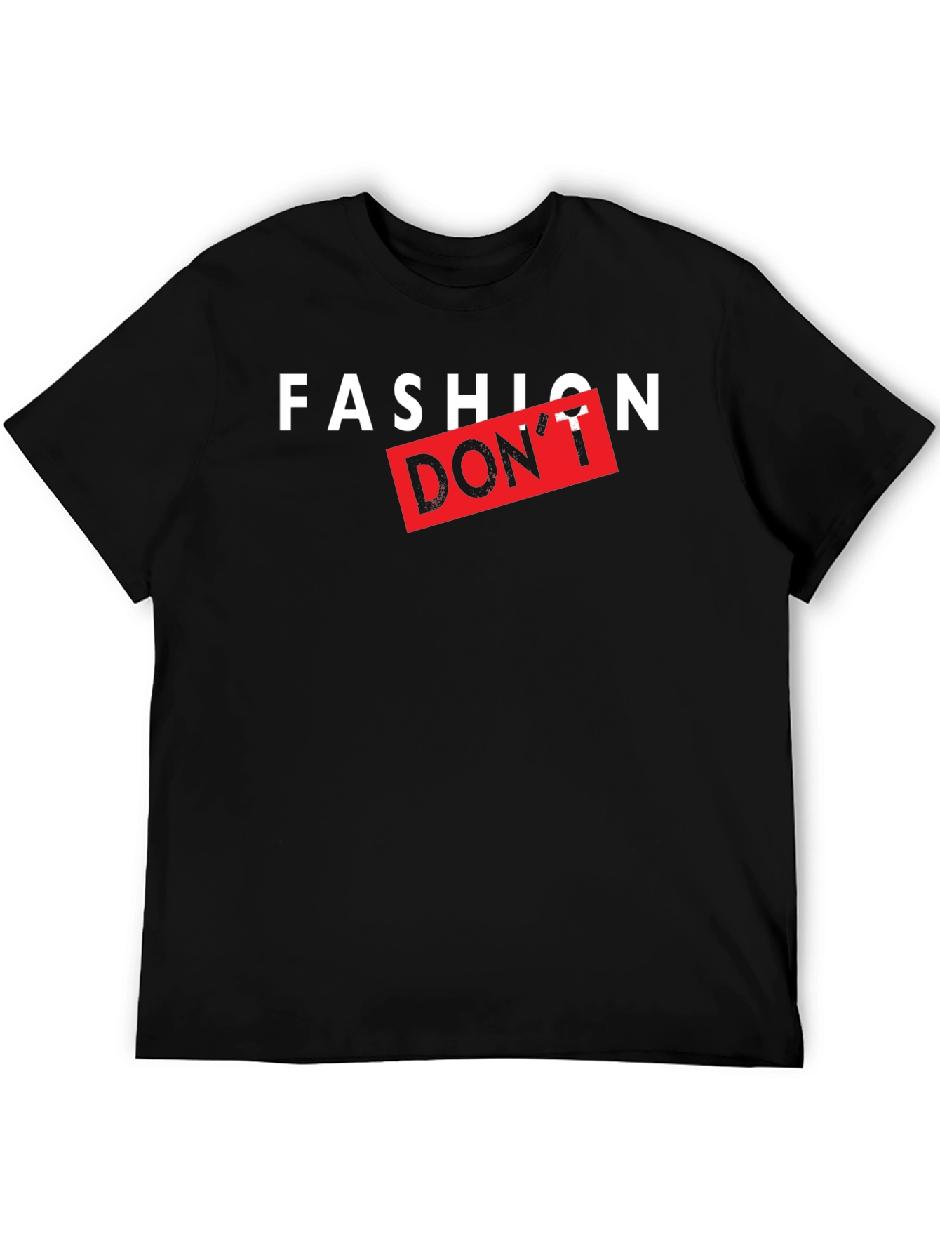 Fashion Dont Graphic Print Black T-Shirt