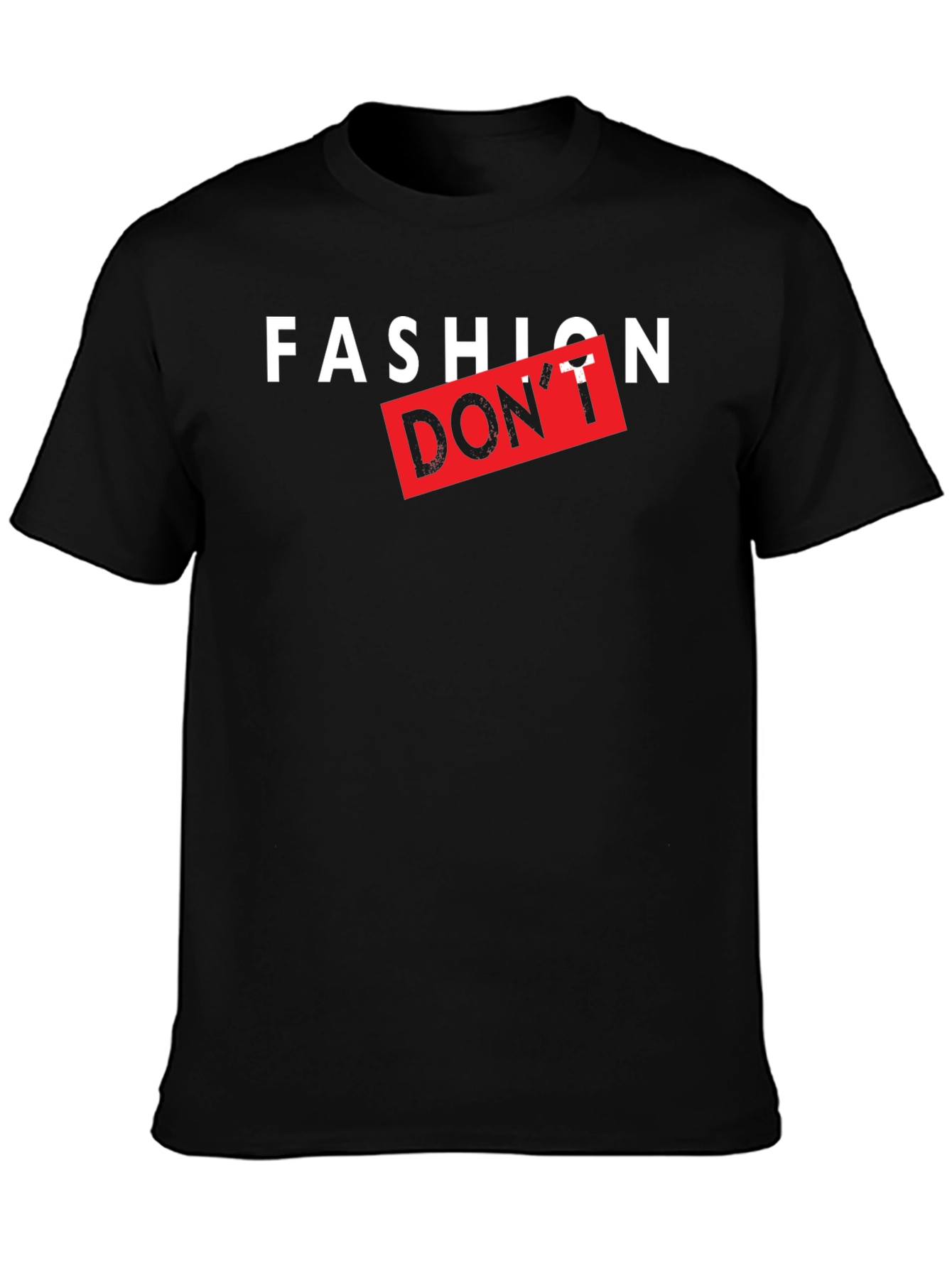 Fashion Dont Graphic Print Black T-Shirt